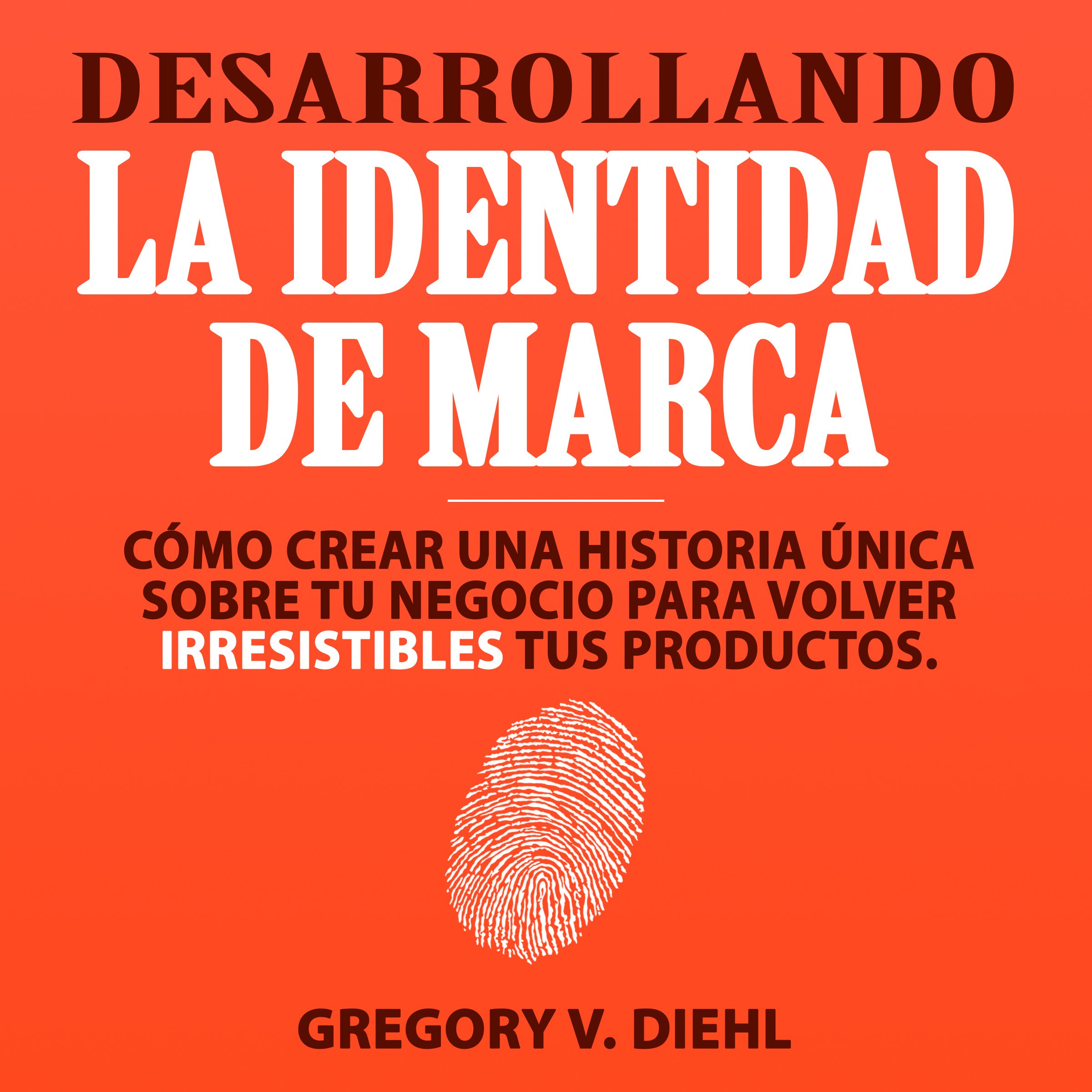 Cover art for Desarrollando la Identidad de Marca [Brand Identity Breakthrough]