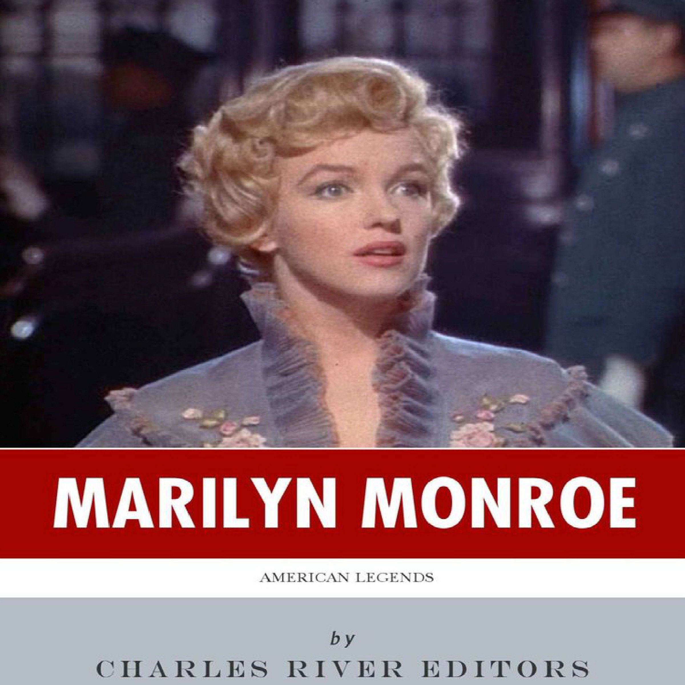 American Legends: The Life of Marilyn Monroe