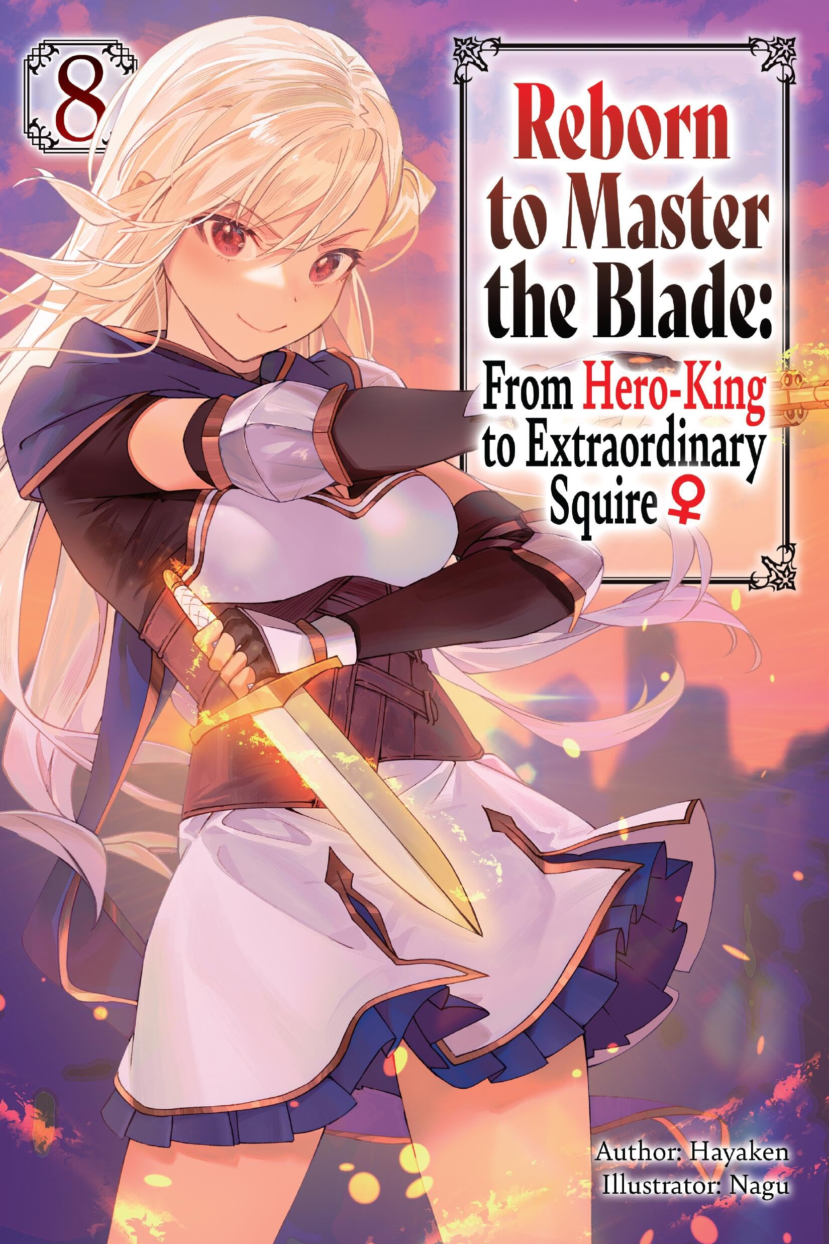 REBORN TO MASTER BLADE NOVEL 08: From Hero-king to Extraordinary