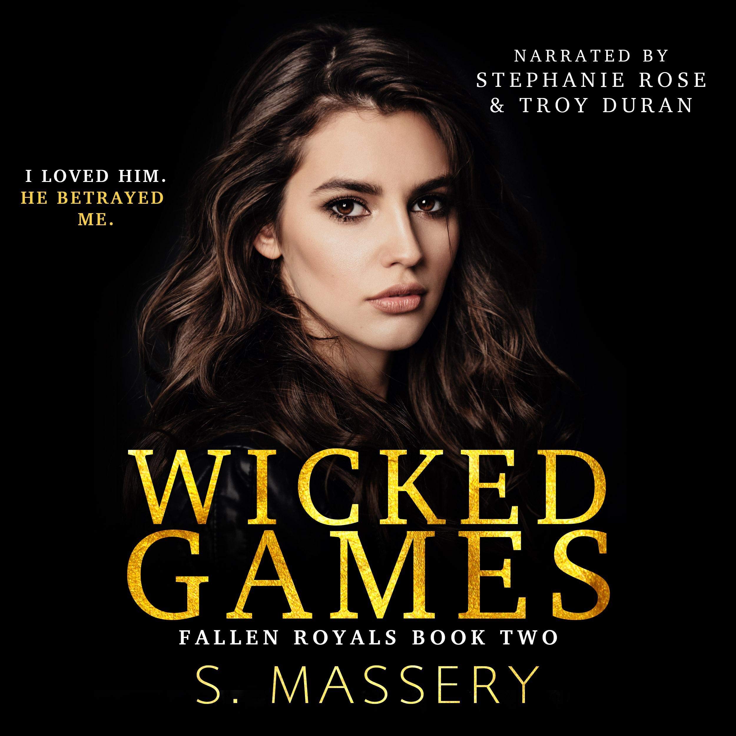 Wicked Games: A Dark High School Bully Romance (Fallen Royals, Book 2)