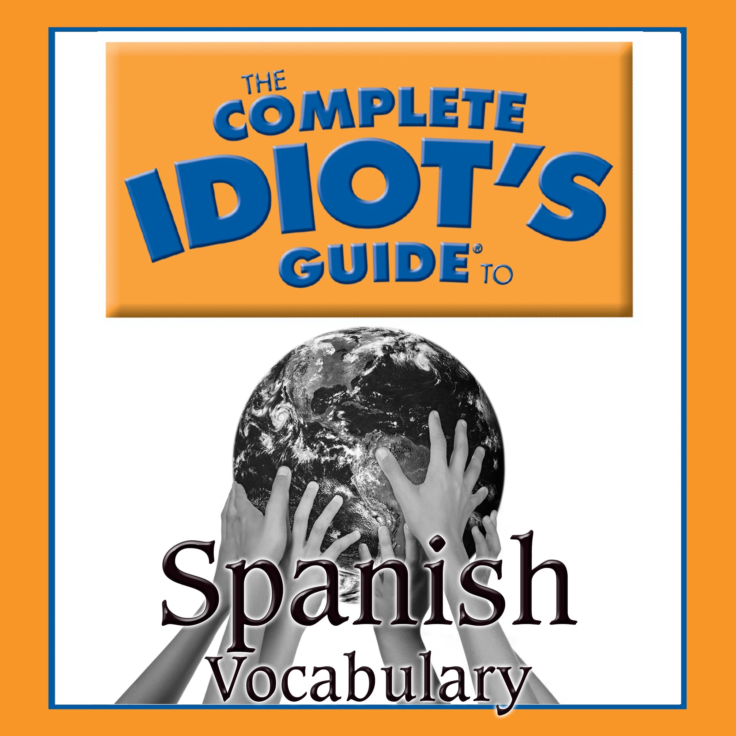 Cover art for The Complete Idiot's Guide to Spanish, Vocabulary