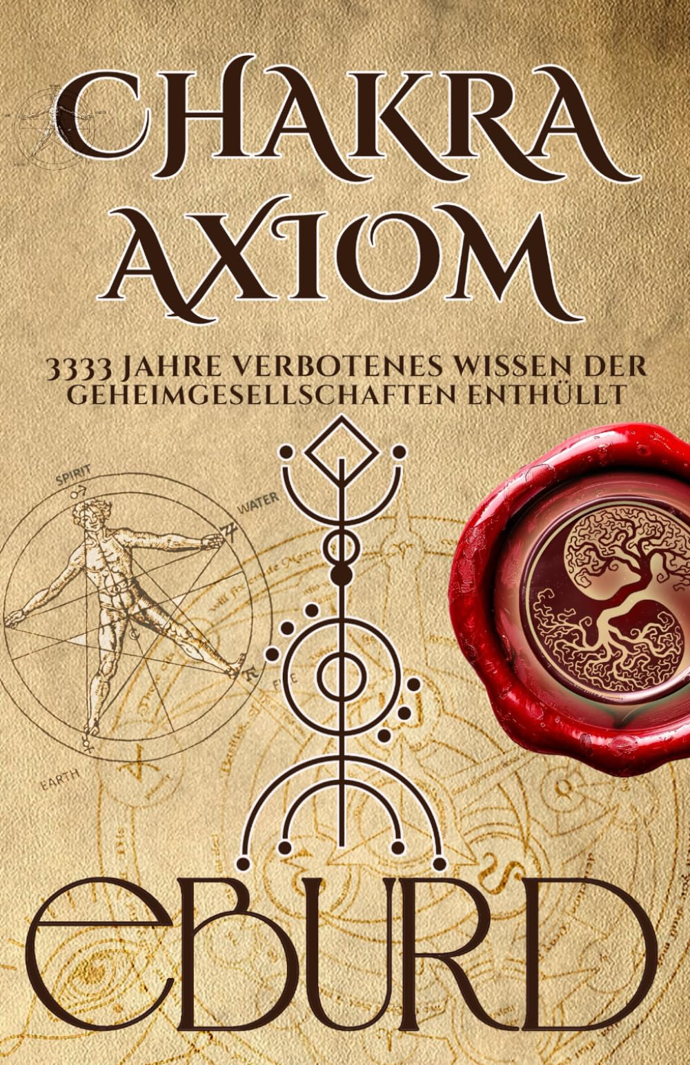 Chakra Axiom 3333 Jahre verbotenes Wissen der Geheimgesellschaften enthüllt
