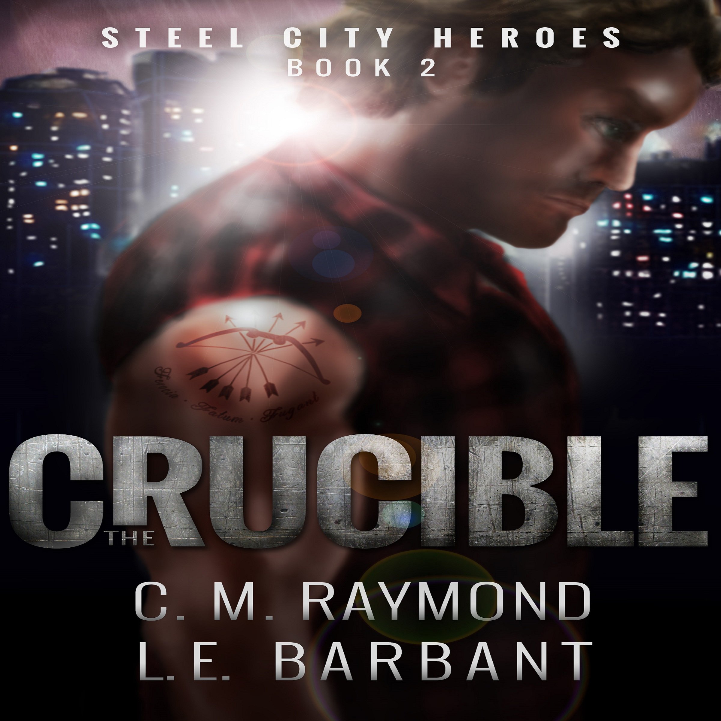 The Crucible: Steel City Heroes, Book 2