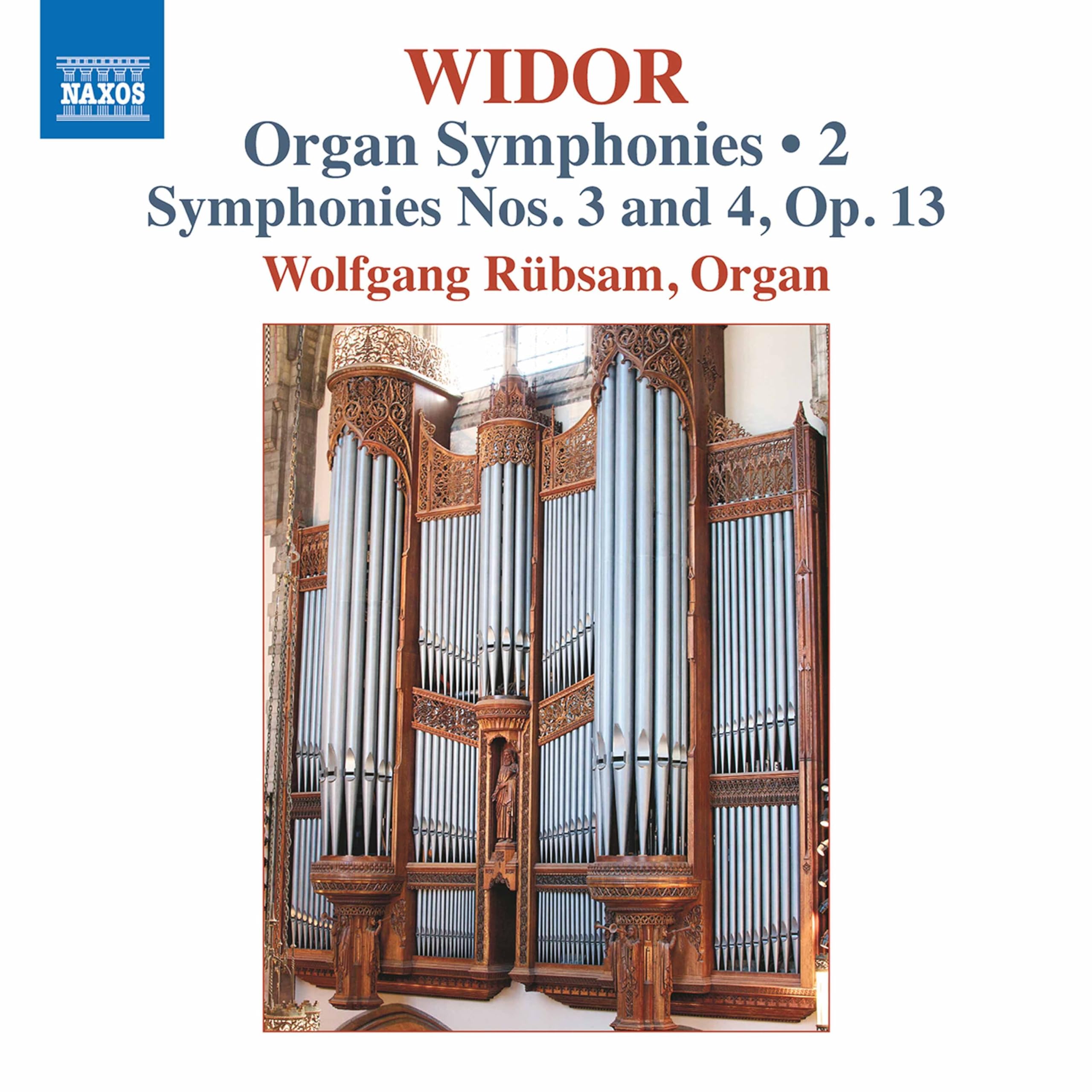 Charles-Marie Widor: Organ Symphonies Vol. 2 - Symphonies Nos. 3 and 4, Op. 13