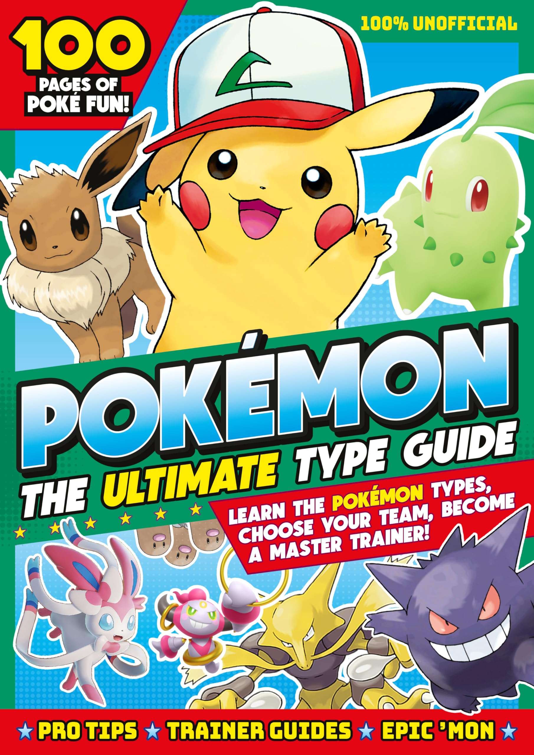 Pokémon – The Ultimate Type Guide is your essential unofficial handbook for mastering every Pokémon battle!