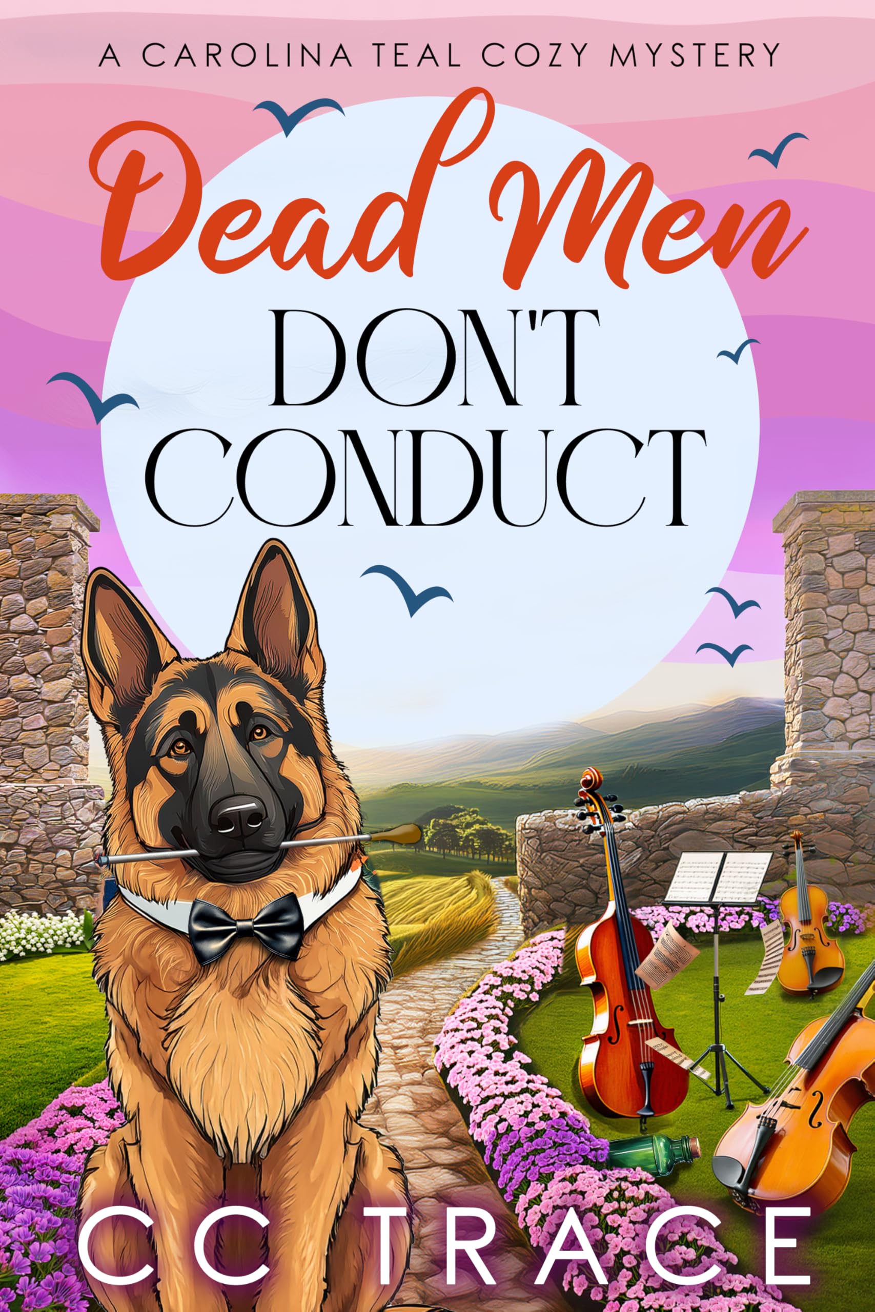 Dead Men Don't Conduct (A Carolina Teal Cozy Mystery Series)