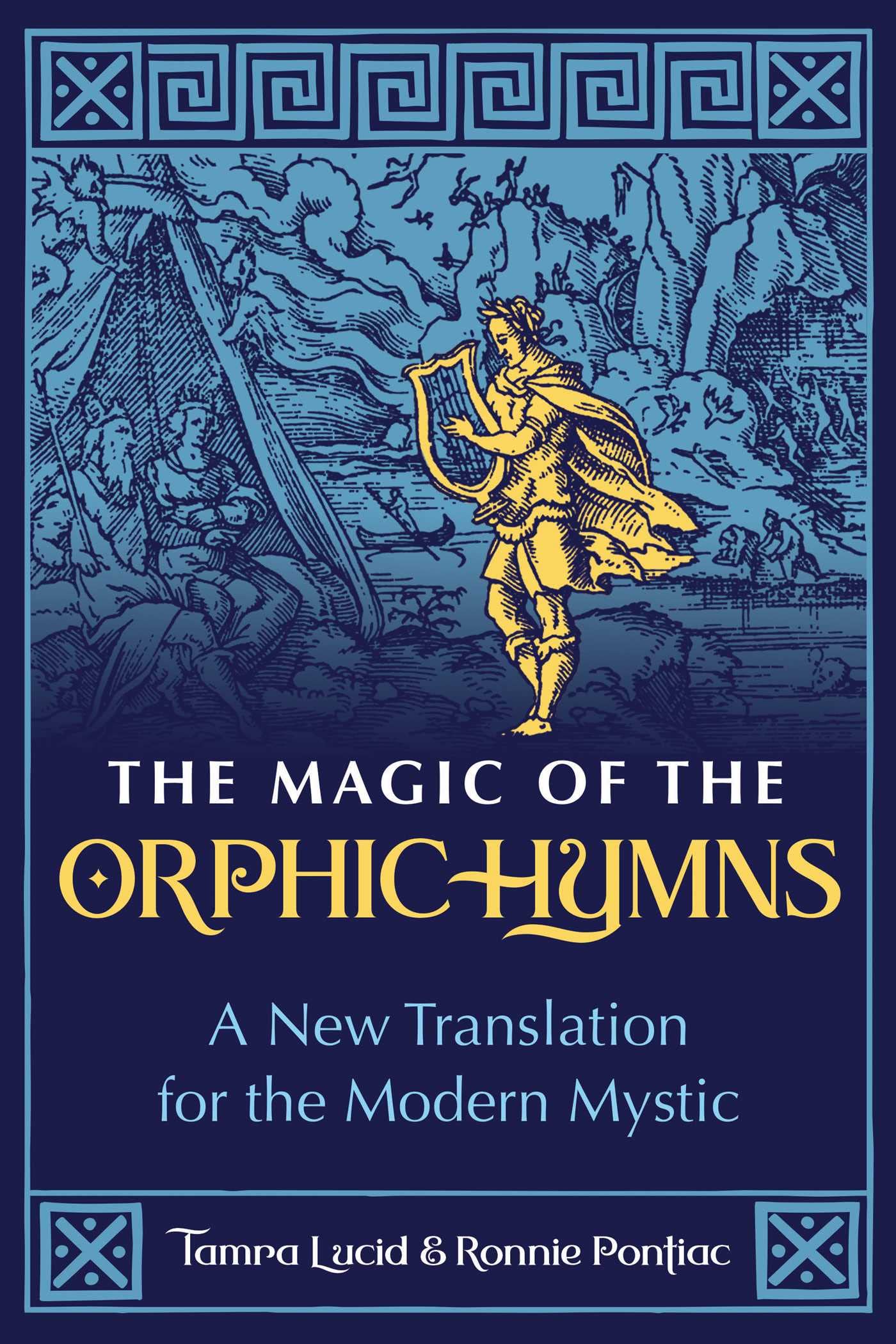 The Magic of the Orphic Hymns by Tamra Lucid, Ronnie Pontiac - 9781644117200