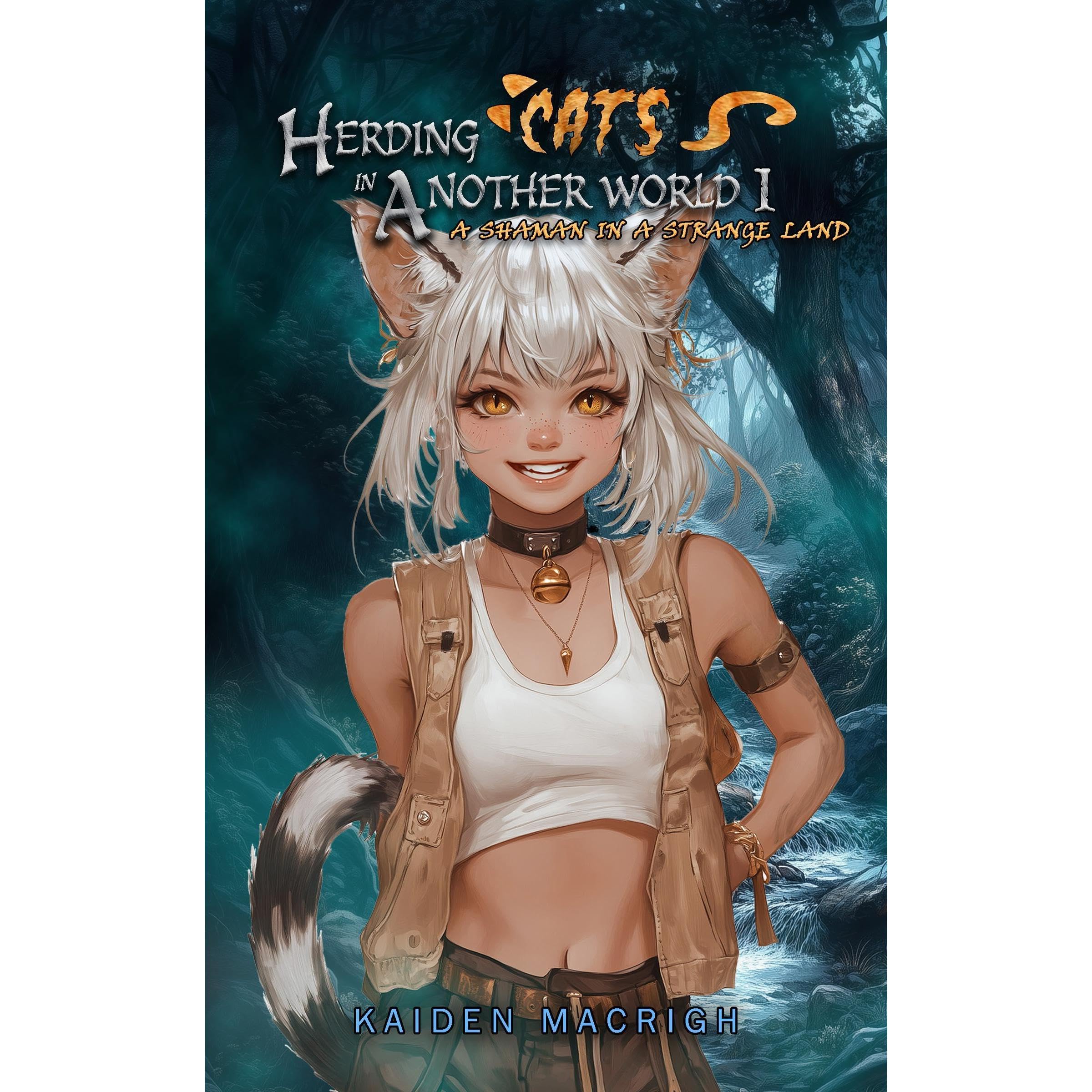 Herding Cats in Another World 1 – A Shaman in a Strange Land