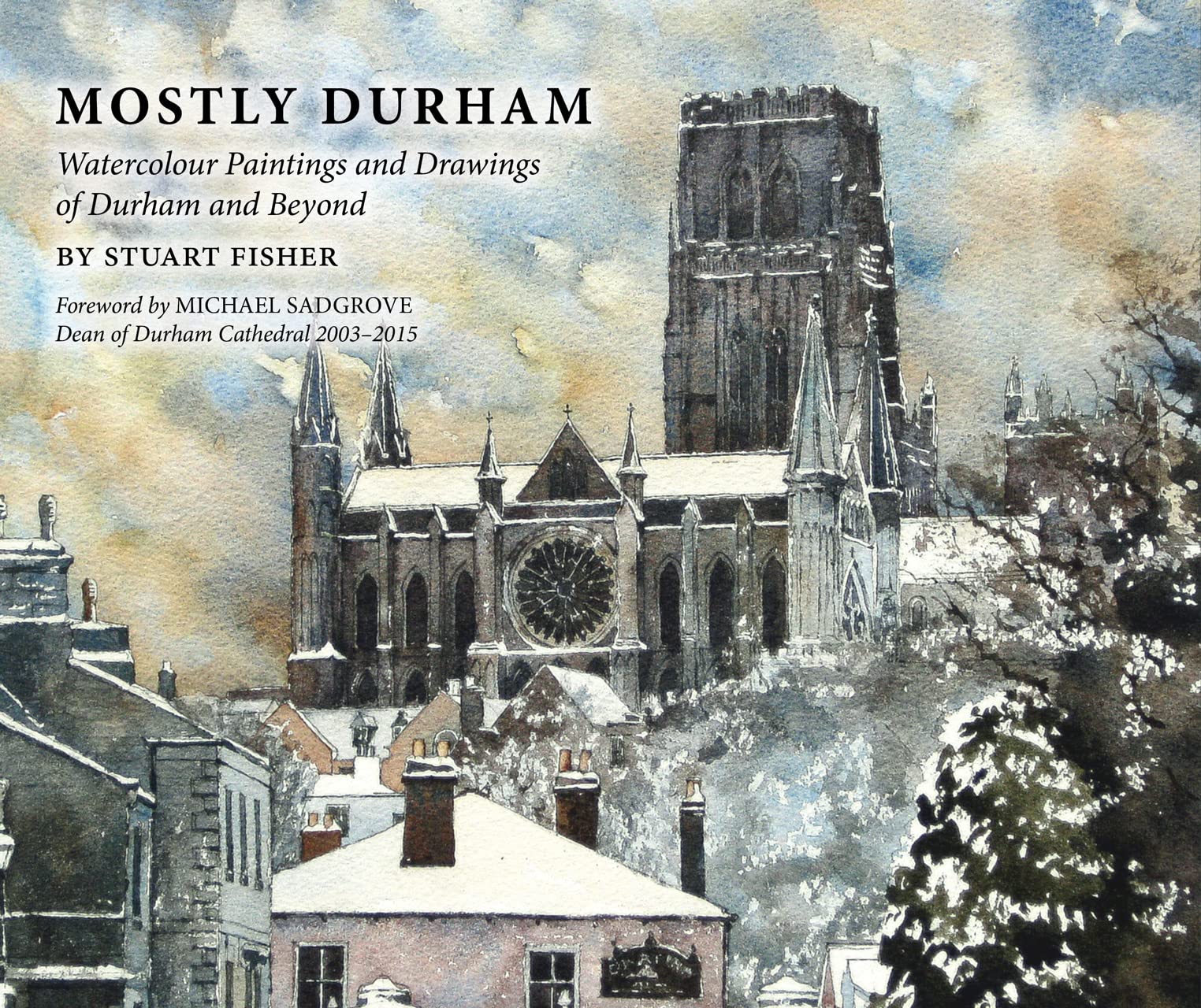 Mostly Durham by Stuart Fisher, Michael Sadgrove - 9781910519066