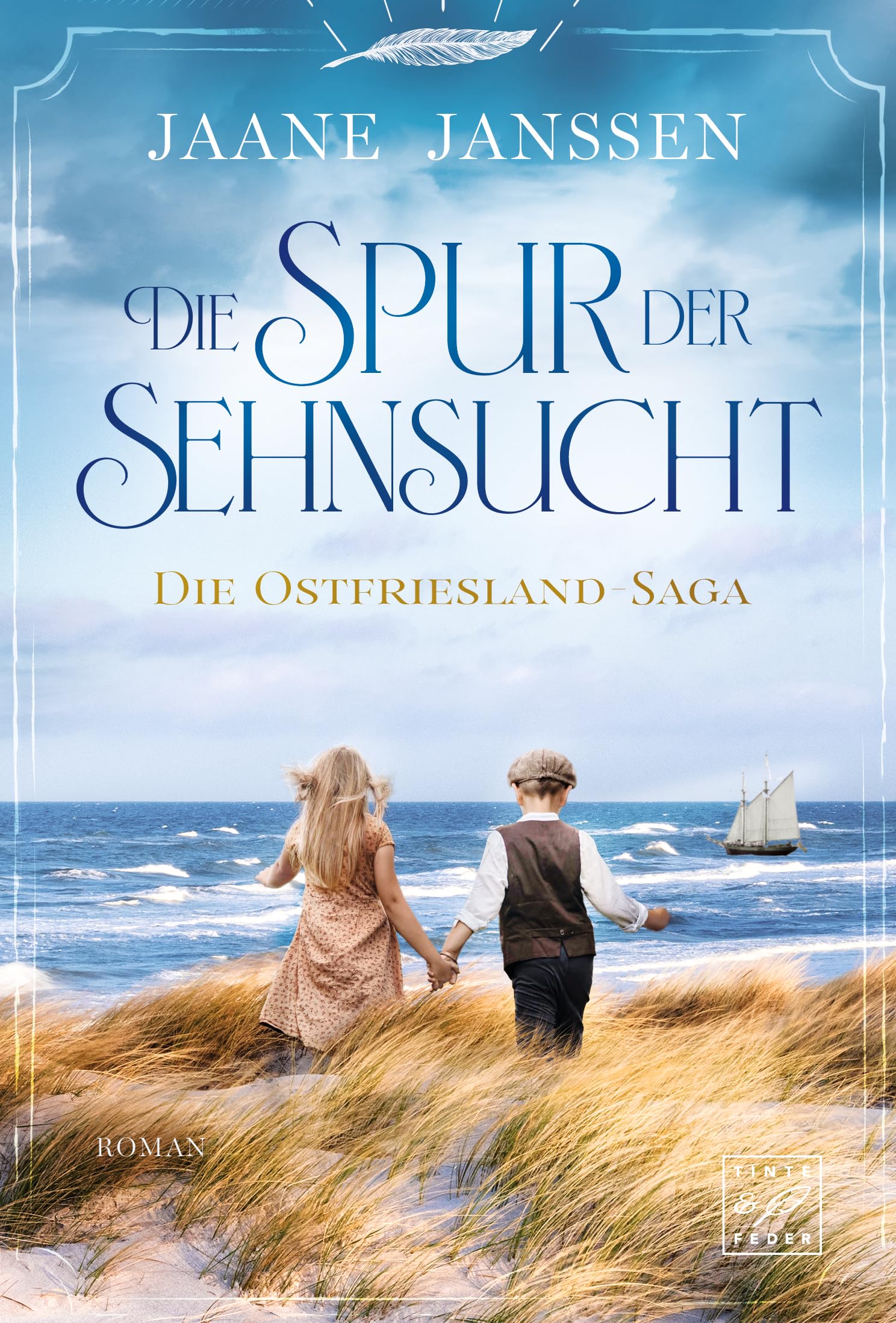 Die Spur der Sehnsucht (Die Ostfriesland-Saga 1)