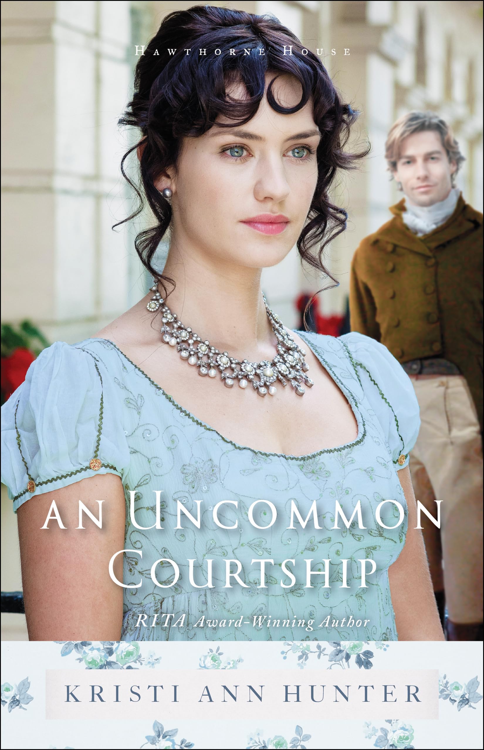 An Uncommon Courtship (Hawthorne House)
