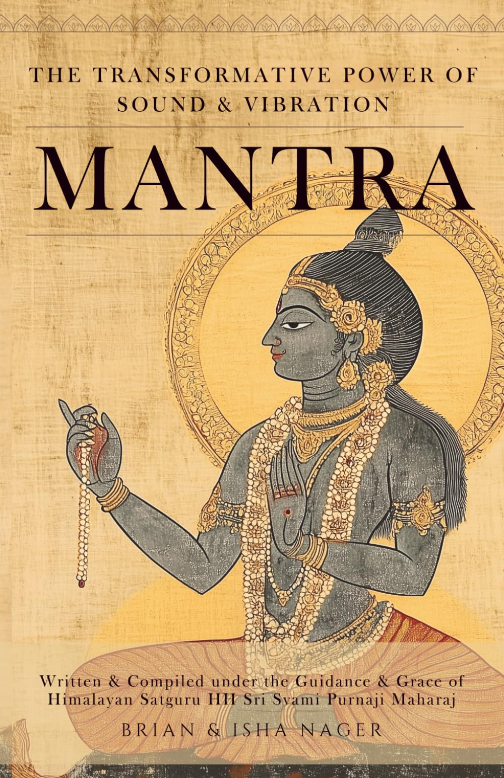 Mantra - The Transformative Power of Sound & Vibration: Unlock the Power of Sacred Sound for Meditation, Healing, and Spiritual Awakening