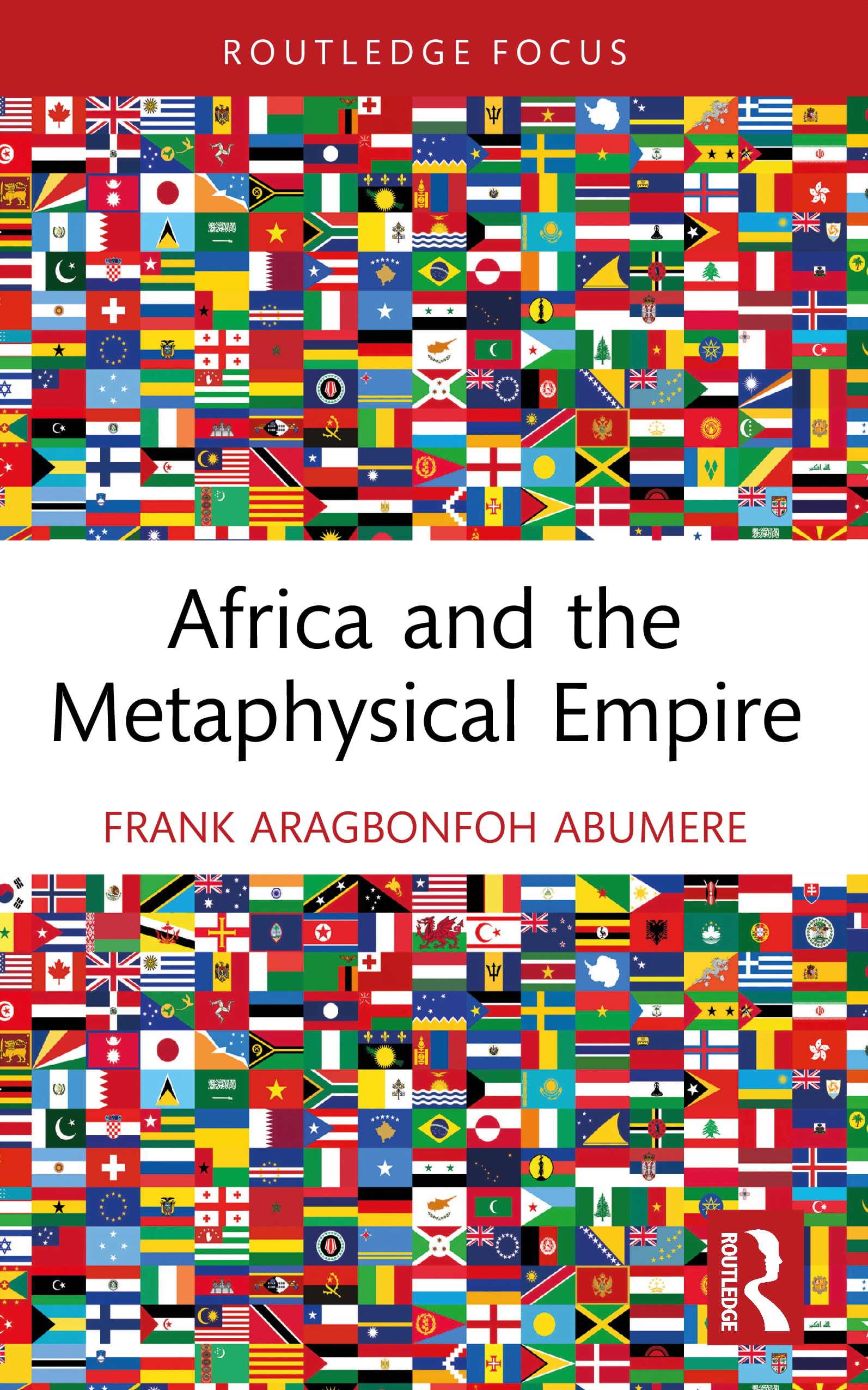 Africa and the Metaphysical Empire (Routledge Studies in African Philosophy)