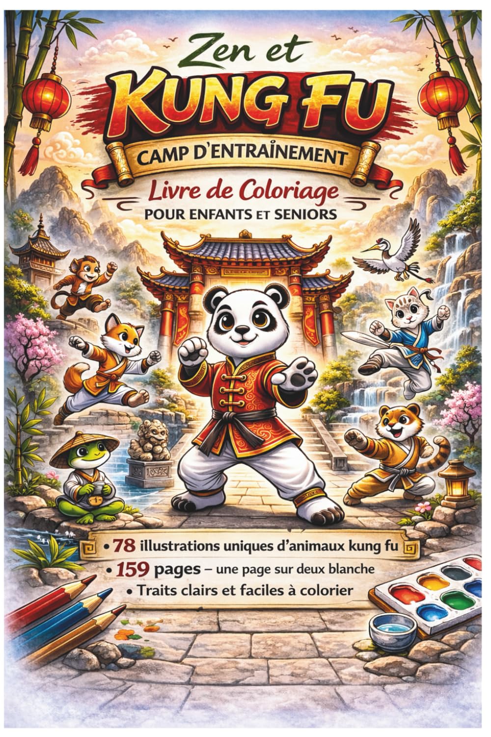 Zen et Kung Fu Camp d’Entraînement – Livre de Coloriage pour Enfants et Seniors: Animaux drôles de kung-fu, détente créative, 78 dessins, pages simples