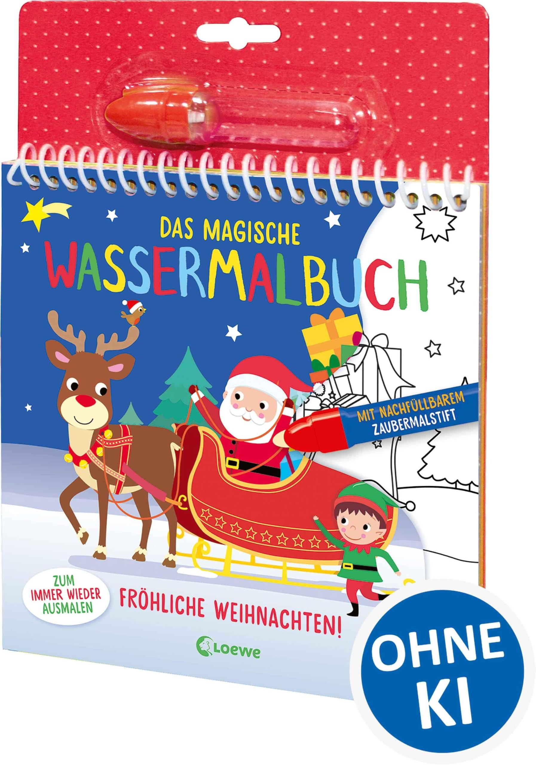 Das magische Wassermalbuch - Fröhliche Weihnachten!: Male die tollen Motive mit dem enthaltenen Zaubermalstift immer wieder aus