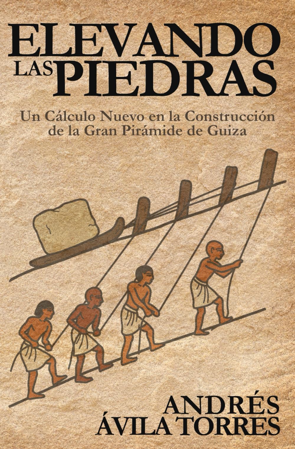 Elevando Las Piedras: Un cálculo nuevo en la construcción de la Gran Pirámide de Guiza