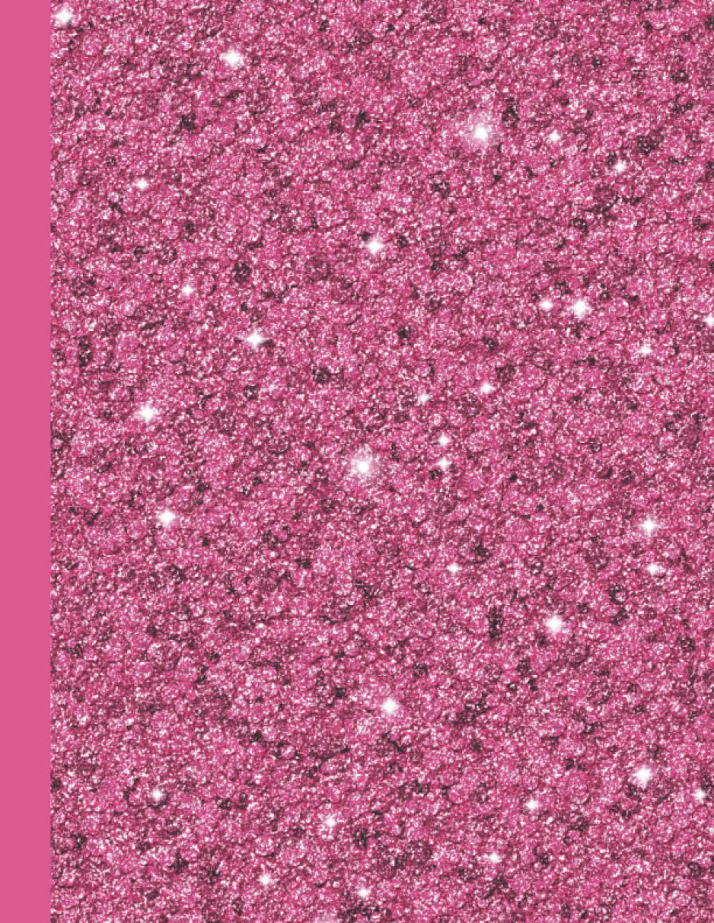 Pink Glitter Composition Notebook: 8.5 X 11 College Ruled Paper Lined Journal, Rose Pink Glitter Texture Cover - A Helpful Gift For The Person Who Loves Pink Color