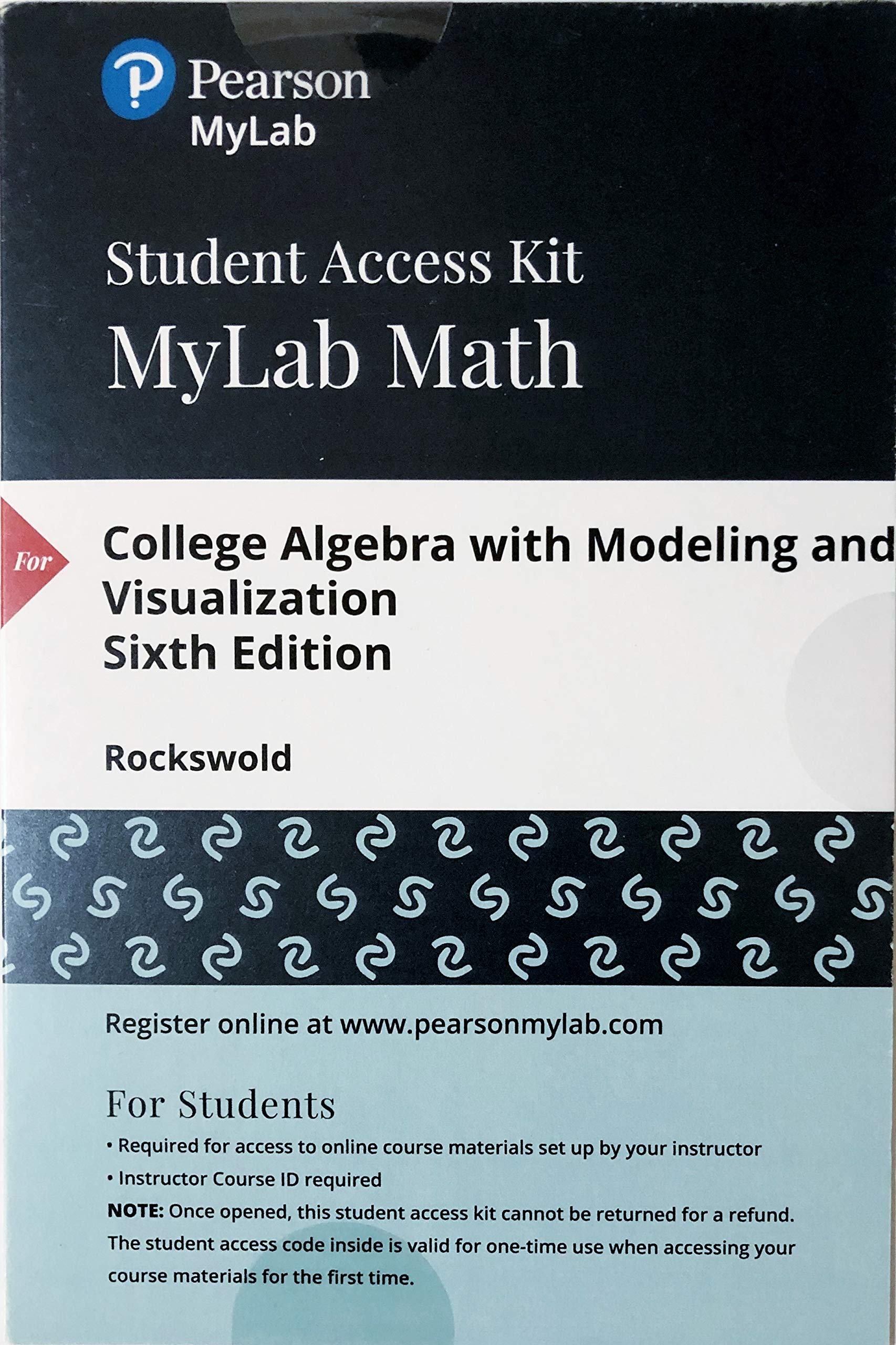 College Algebra with Modeling and Visualization -- MyLab Math with Pearson eText Access Code