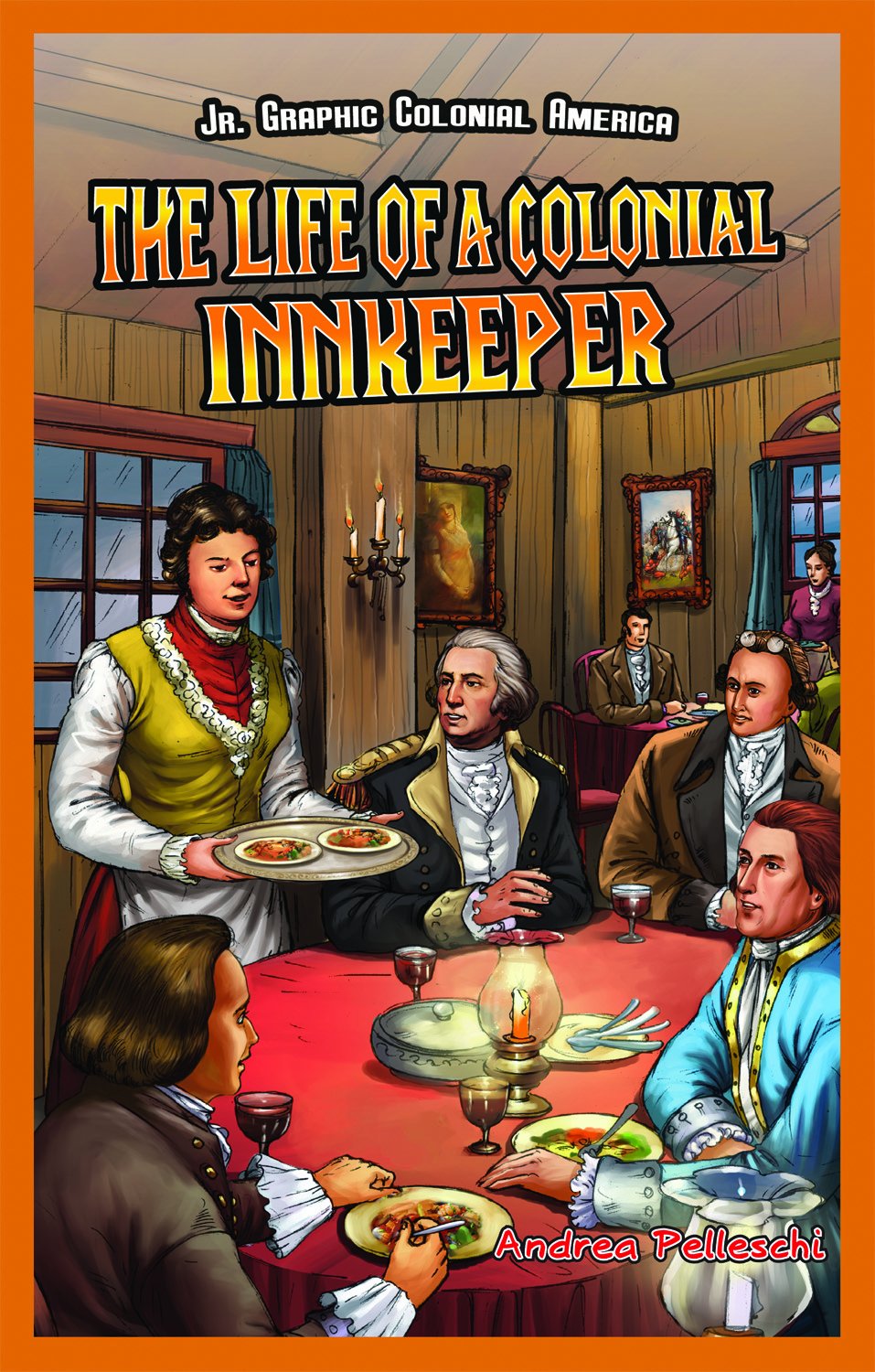 The Life of a Colonial Innkeeper (Jr. Graphic Colonial America)