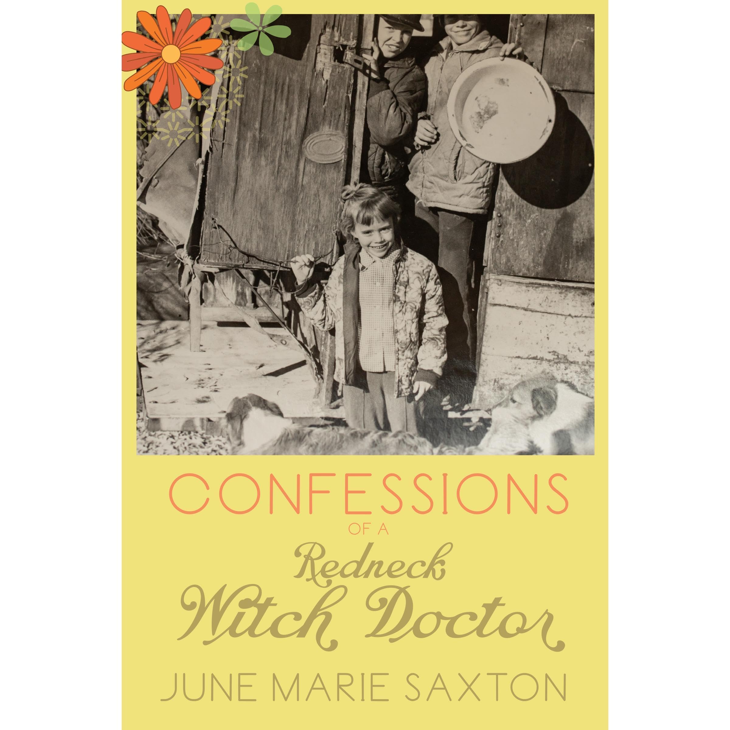 Confessions of a Redneck Witch Doctor