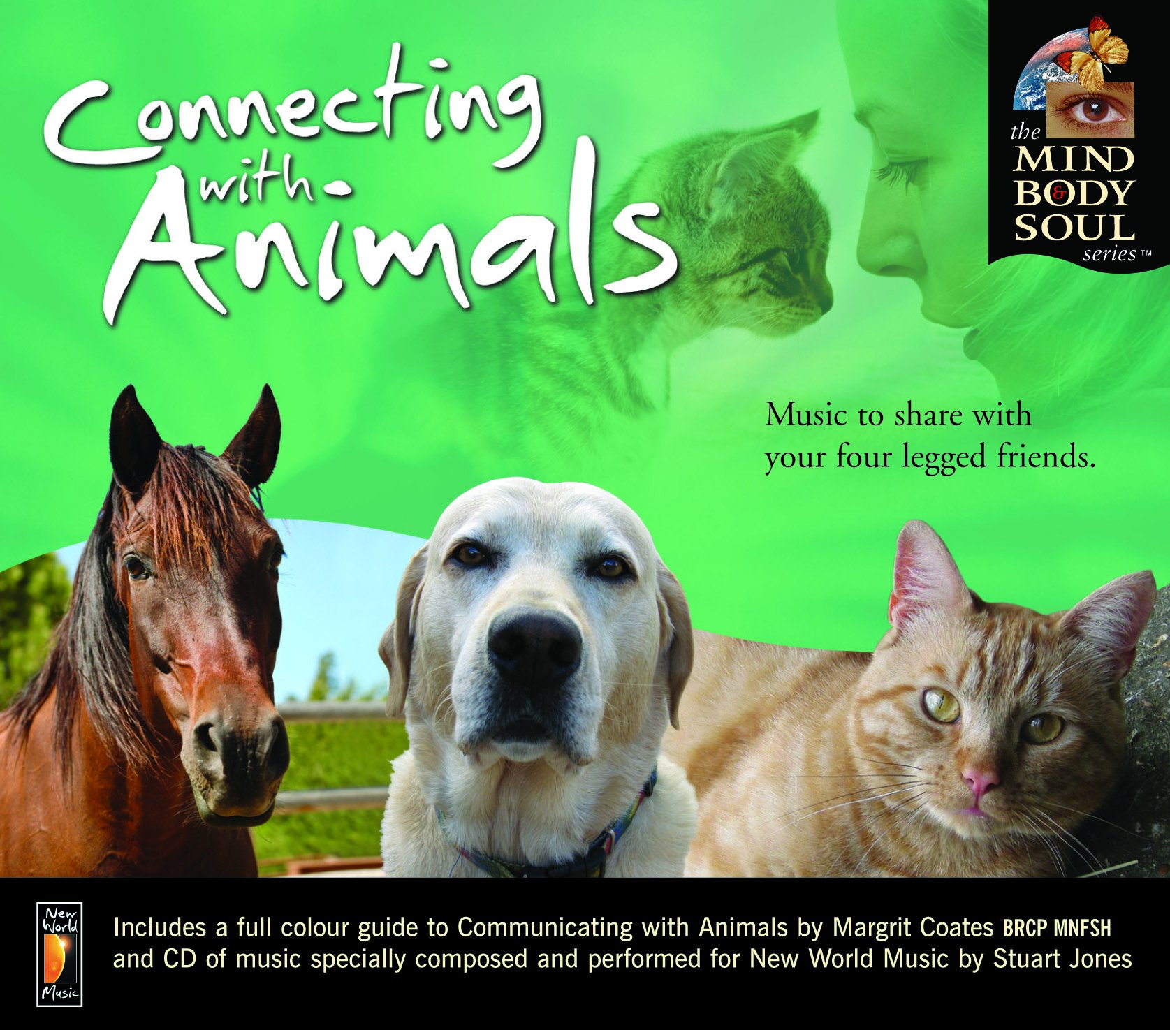 The Mind Body and Soul Series: Connecting with Animals