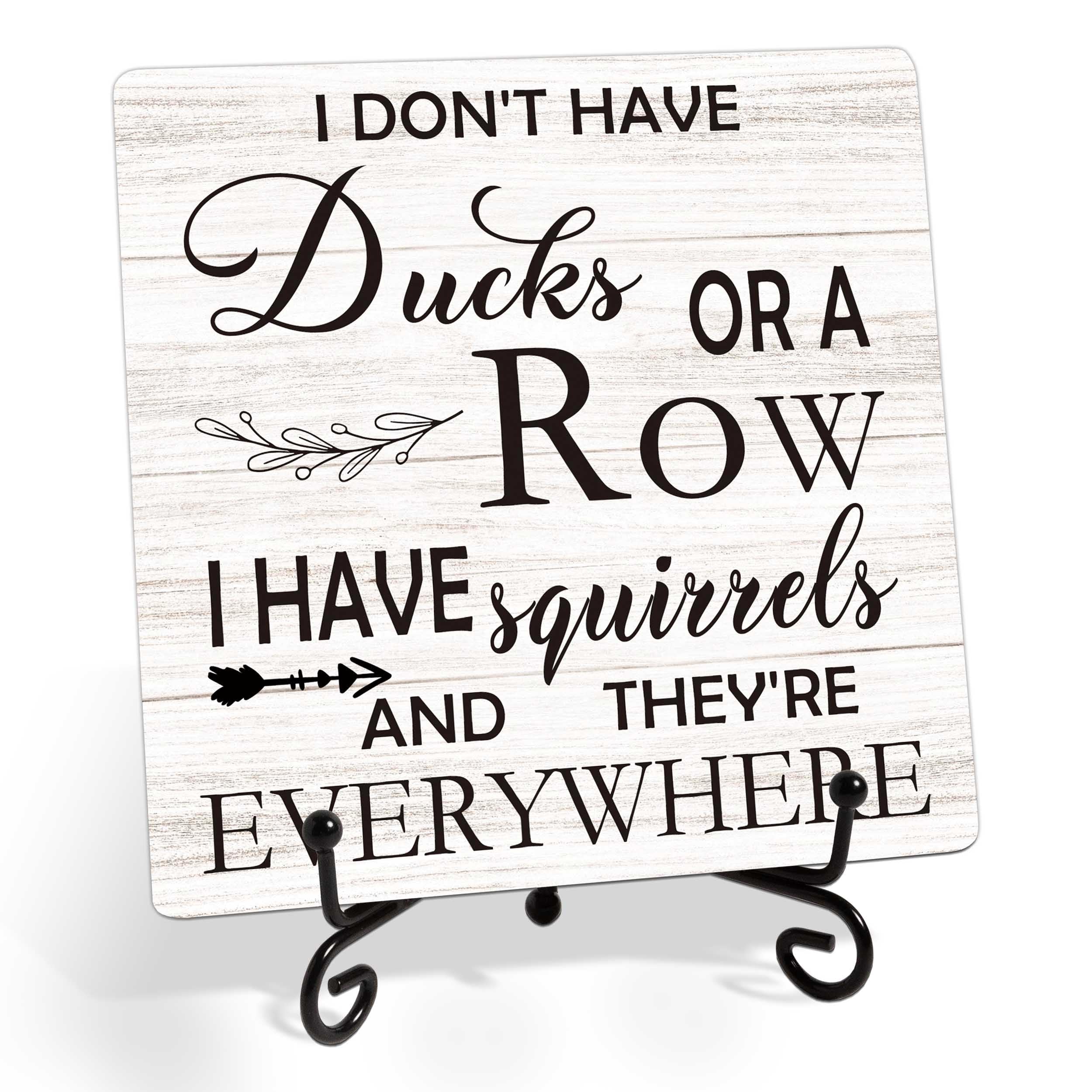 Wooden Table Sign Gift, I Don't Have Ducks or a Row, Motivational Wood Plaque Sign Desk Decor with Wooden Stand for Home, Funny Office Home Decorative, Encouraging Gift for Friend Coworker Employee