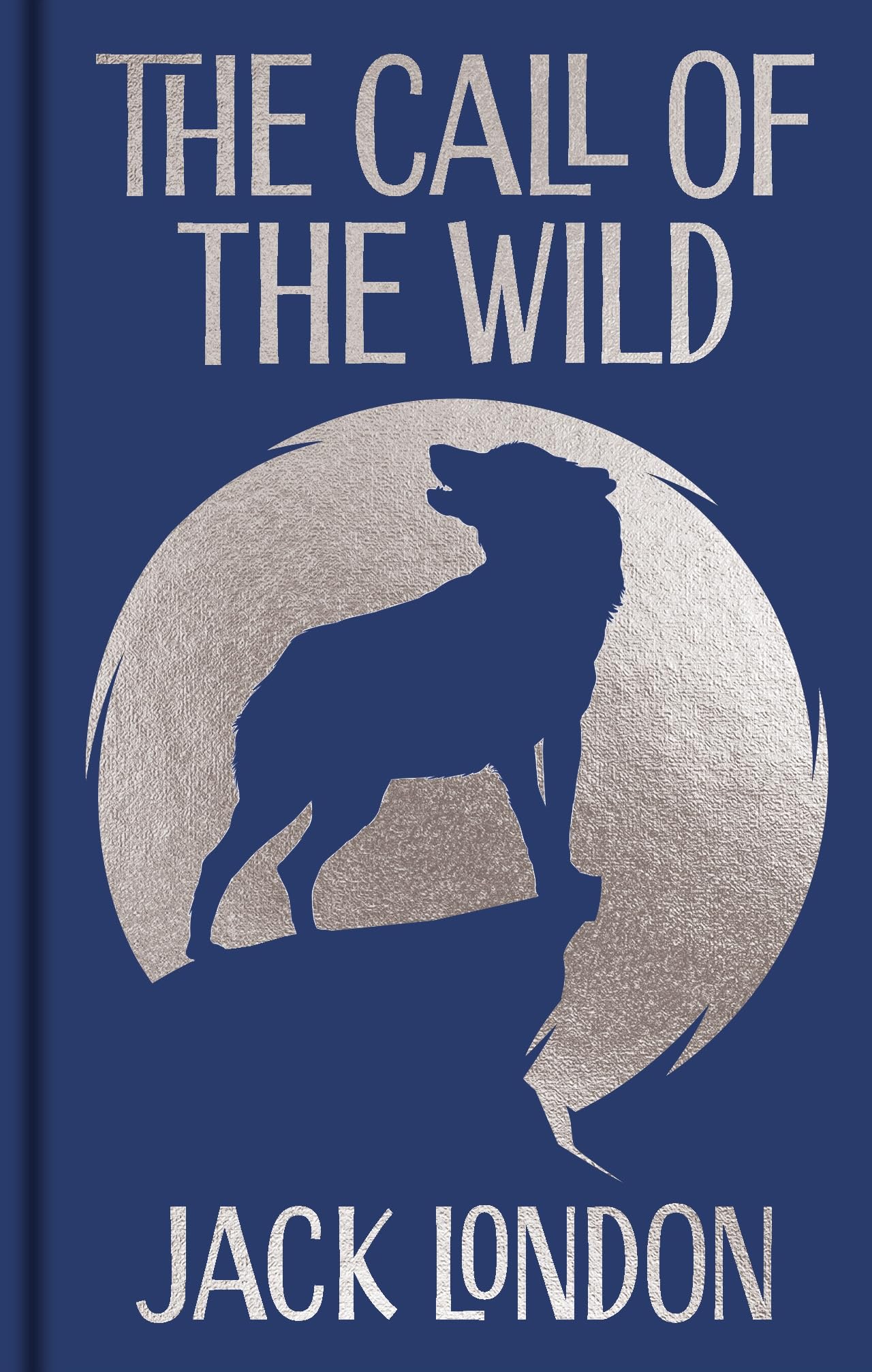 The Call of the Wild by Jack London HARDBACK 9781398840256