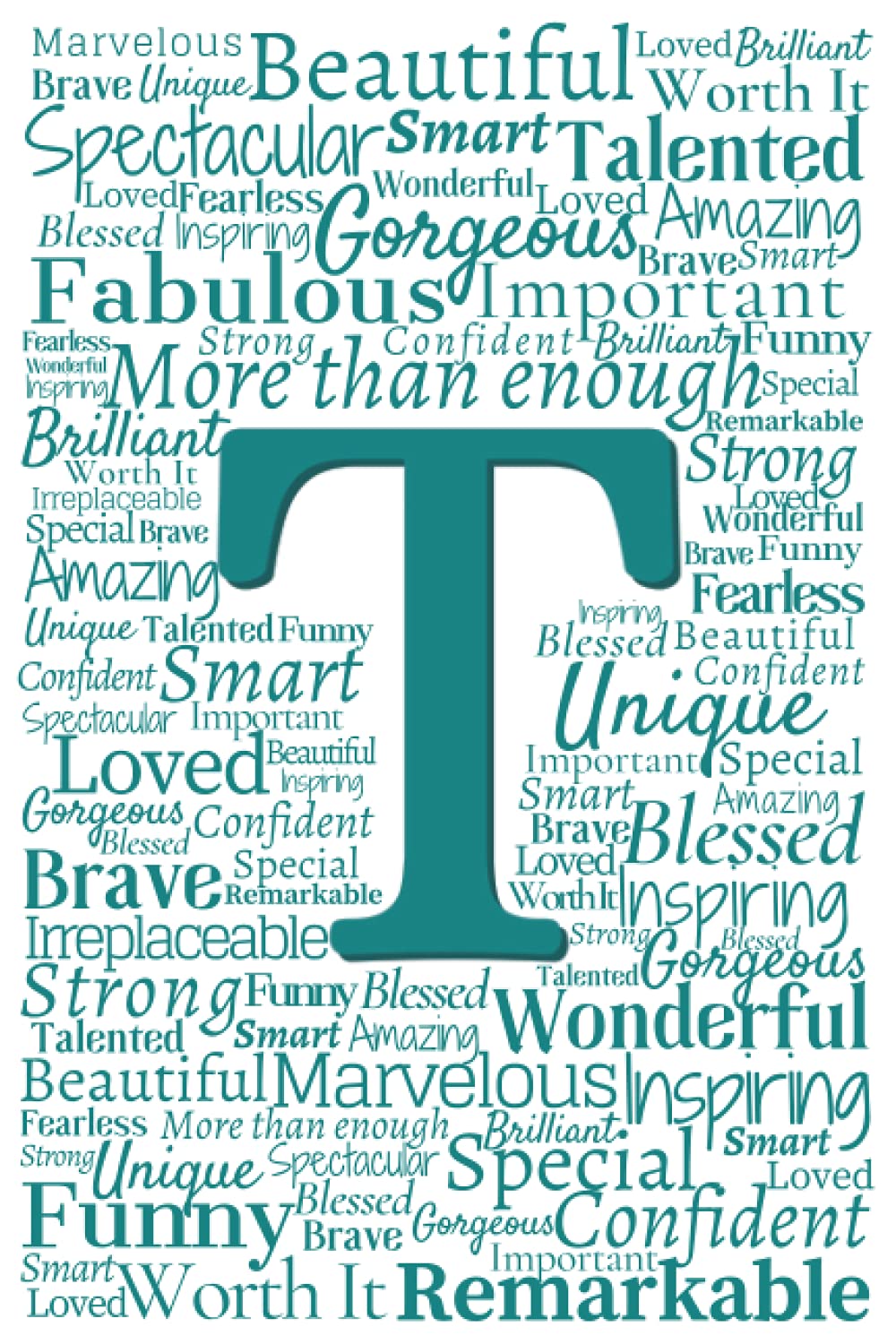 T: Inspirational Monogram Notebook (Teal Initial Word Art Notebooks)