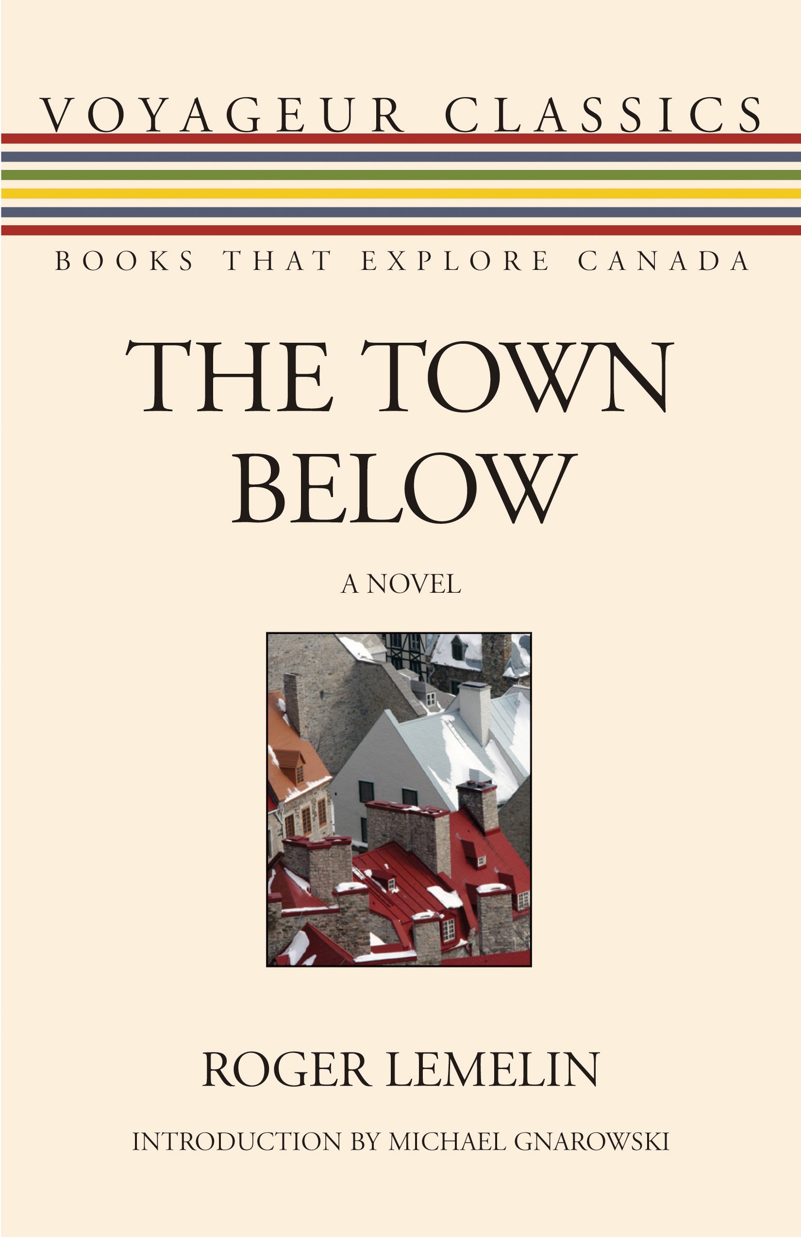 Buy The Town Below: Books That Explore Canada: 22 (Voyageur Classics) — BookShops.in