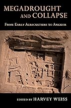 Megadrought and Collapse: From Early Agriculture to Angkor