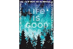 Life is Good - Everything is a Miracle