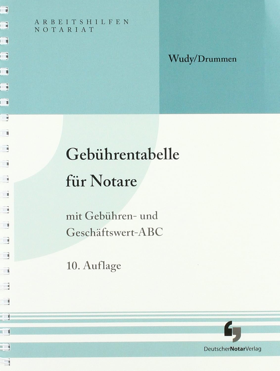 Gebührentabelle für Notare: mit Gebühren- und Geschäftswert-ABC ...
