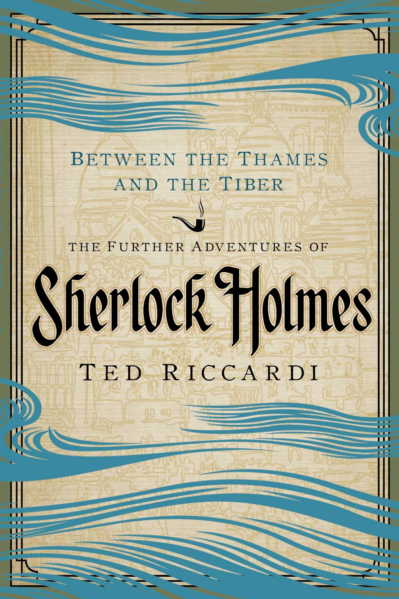 Buy Between the Thames and the Tiber: The Further Adventures of Sherlock Holmes — BookShops.in