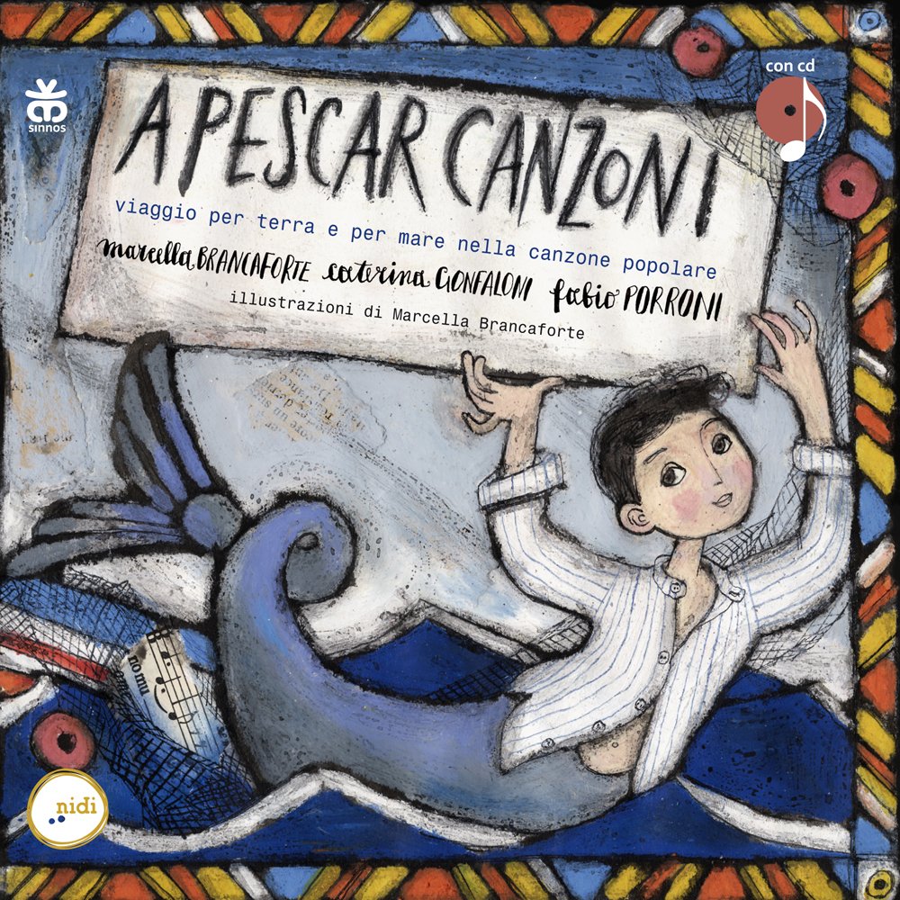 A Pescar Canzoni. Viaggio Per Terra E Per Mare Nella Canzone Popolare. Con Cd Audio - 4