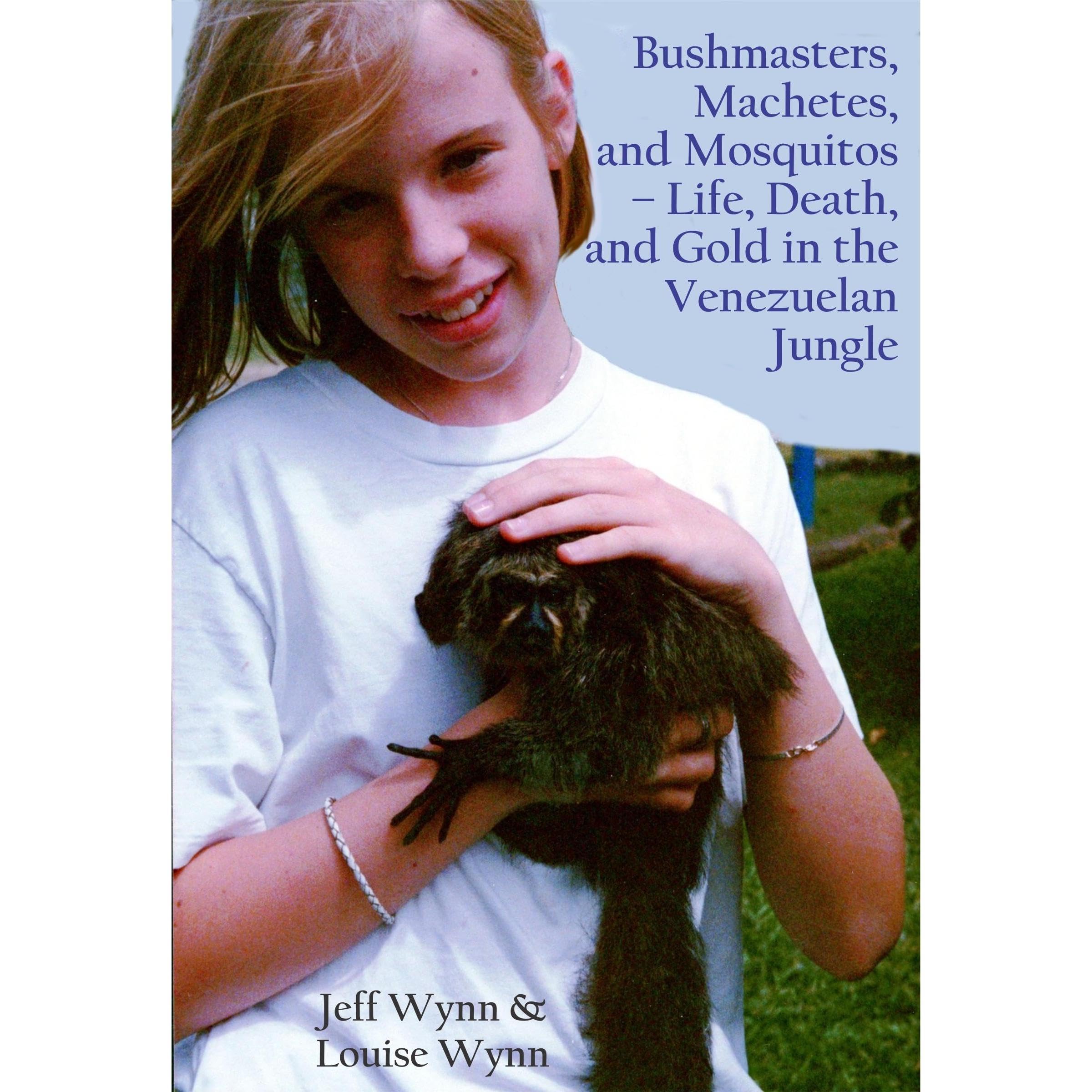 Bushmasters, Machetes, and Mosquitos – Life, Death, and Gold in the Venezuelan Jungle