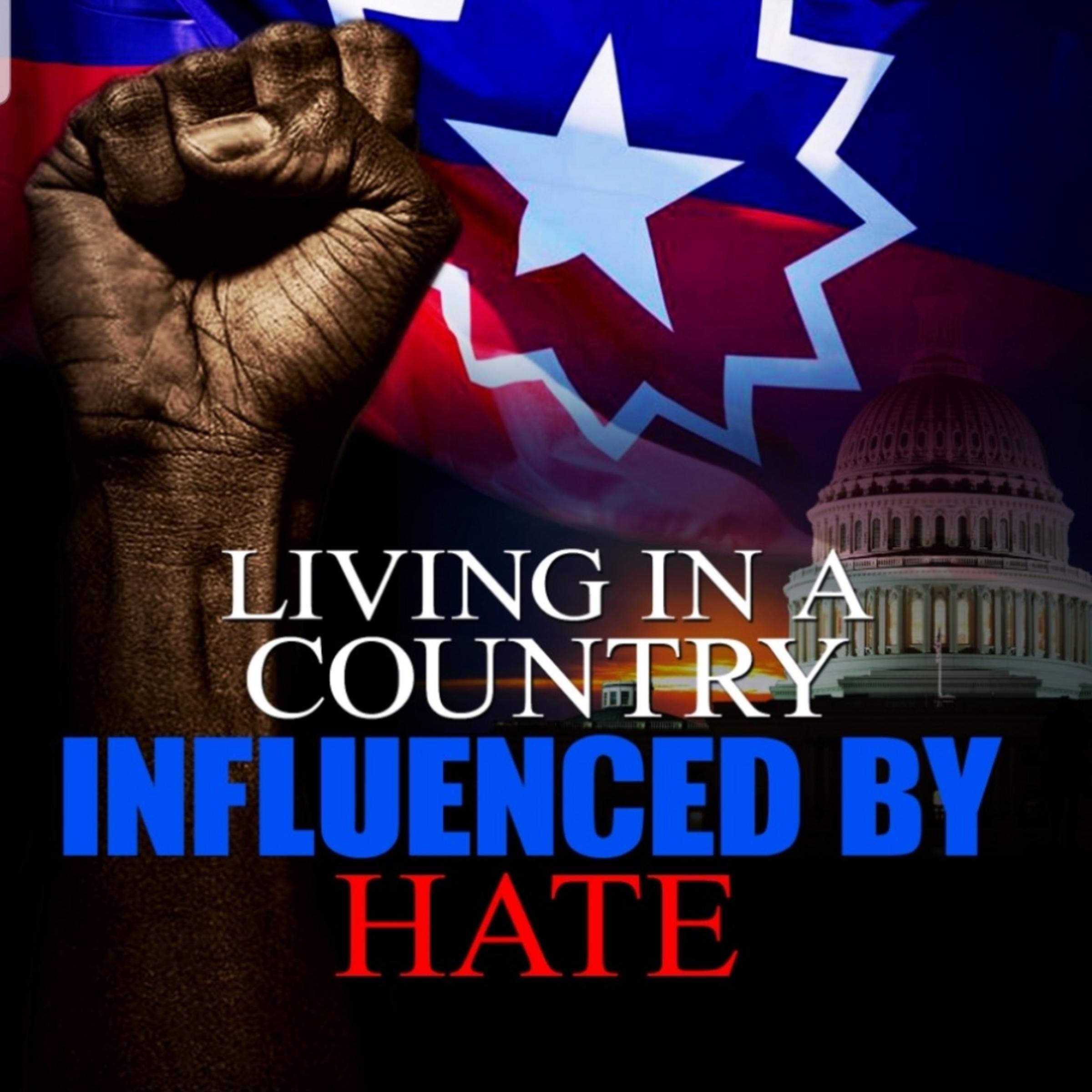 Living in a Country Influenced by Hate