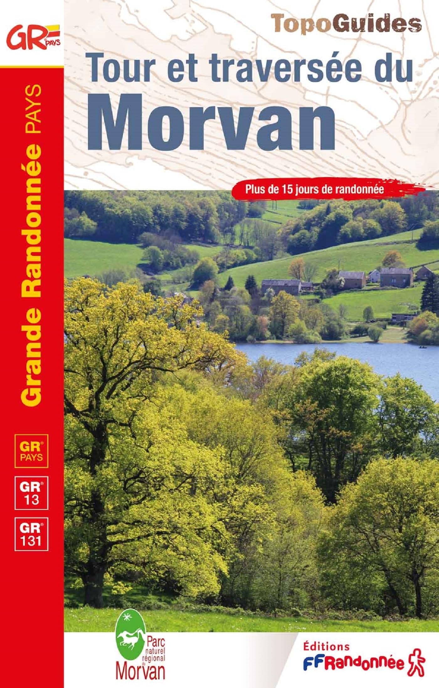 Tour et traversée du Morvan GR13/GR131 (0111) (Grande Randonnée Pays)