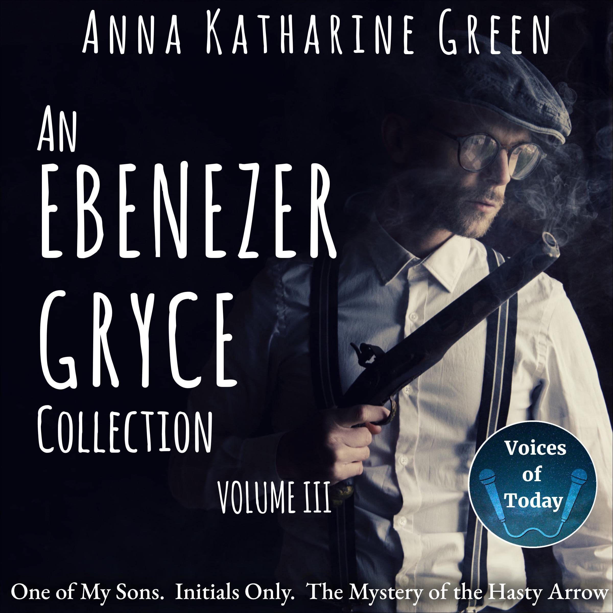 An Ebenezer Gryce Collection: Volume 3