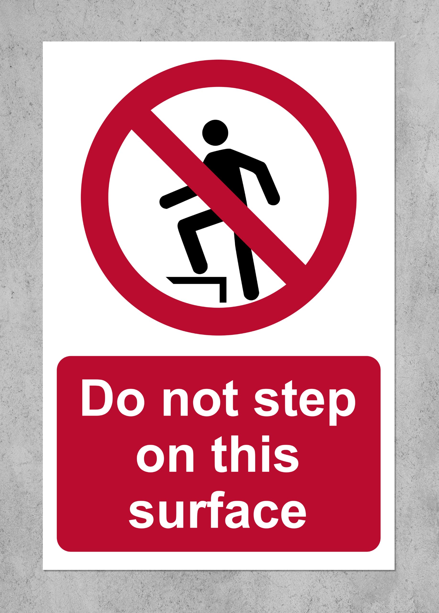 Do not Step on This Surface Safety Sign (P) - Self Adhesive Sticker (400mm x 300mm)