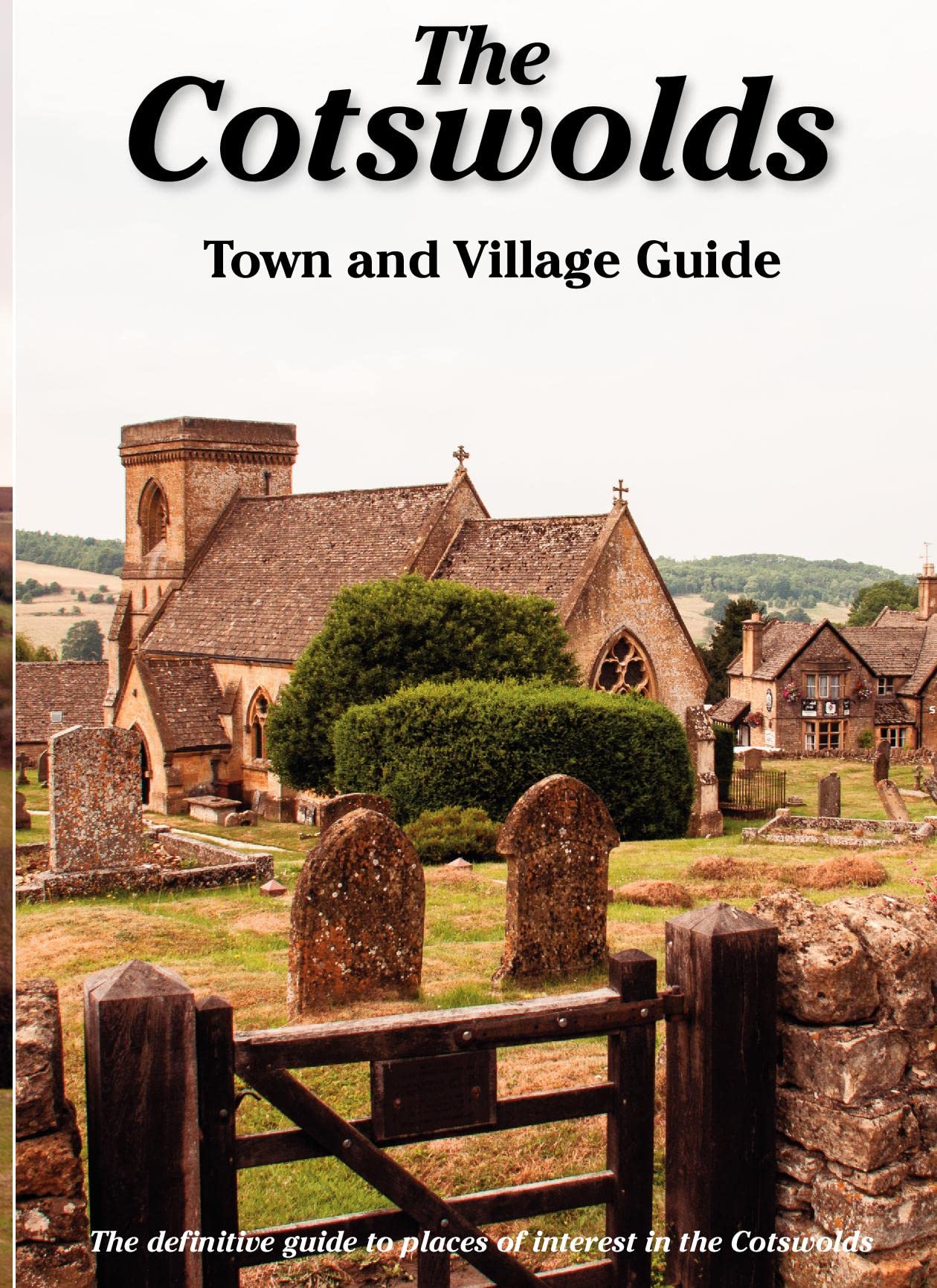 The Cotswolds Town and Village Guide: The Definitive Guide to Places of Interest in the Cotswolds (Driveabout)