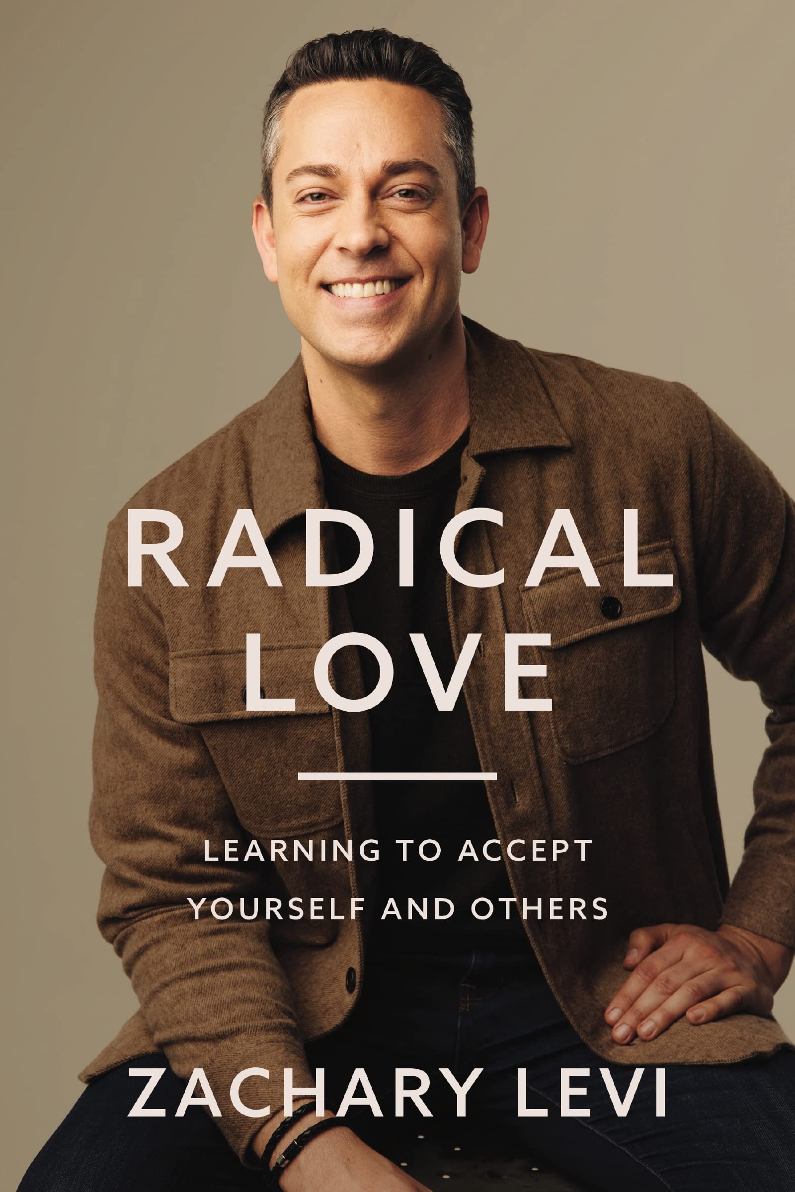 Radical Love: Learning to Accept Yourself and Others.by Levi, Zachary New**