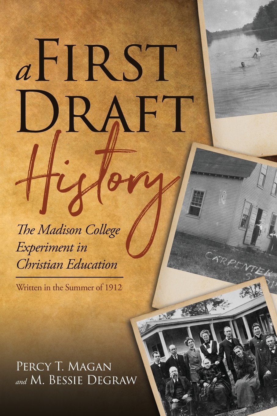 A First Draft History: The Madison College Experiment in Christian Educat