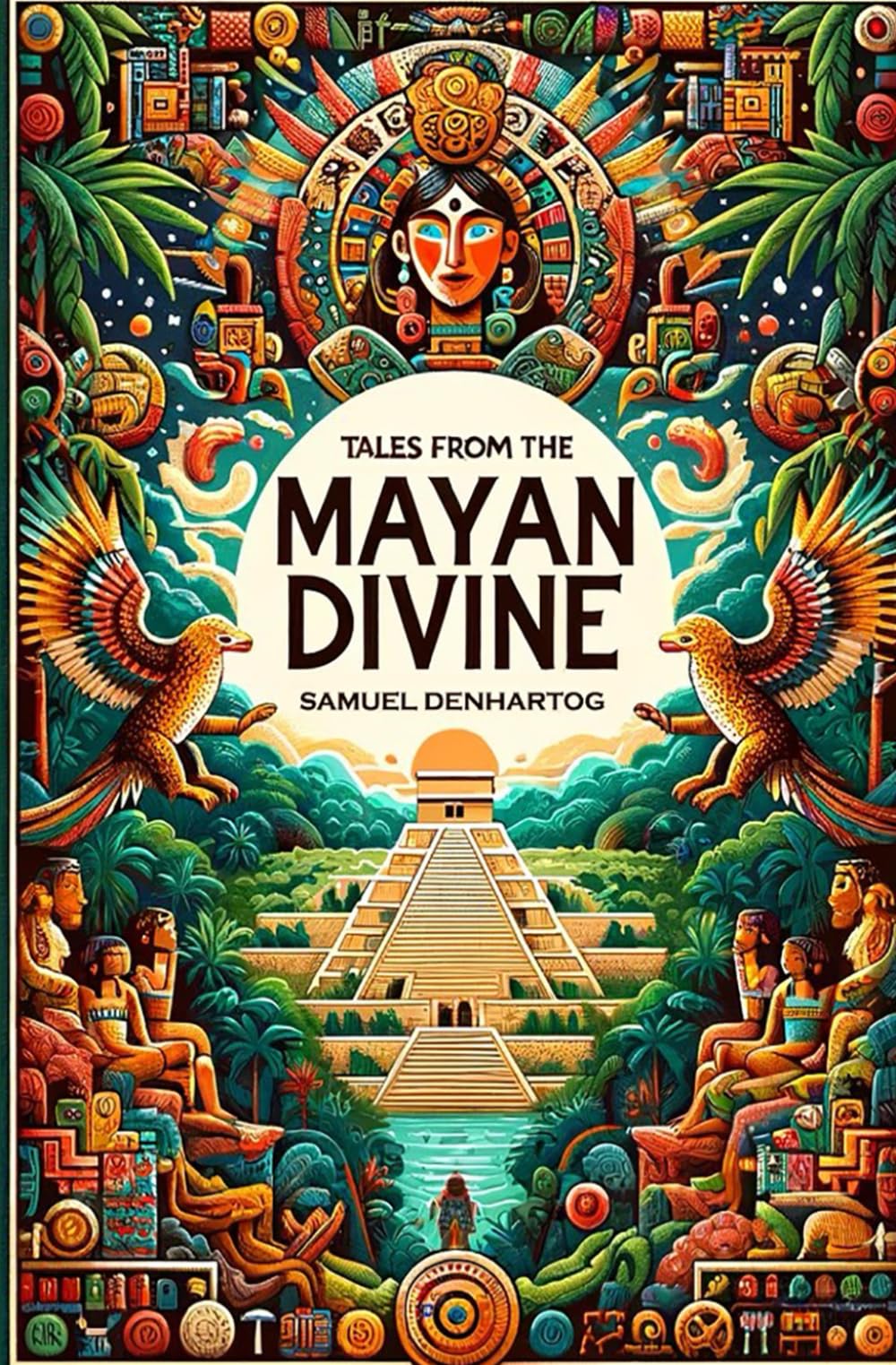 Tales from the Mayan Divine (Mythology Anthologies)