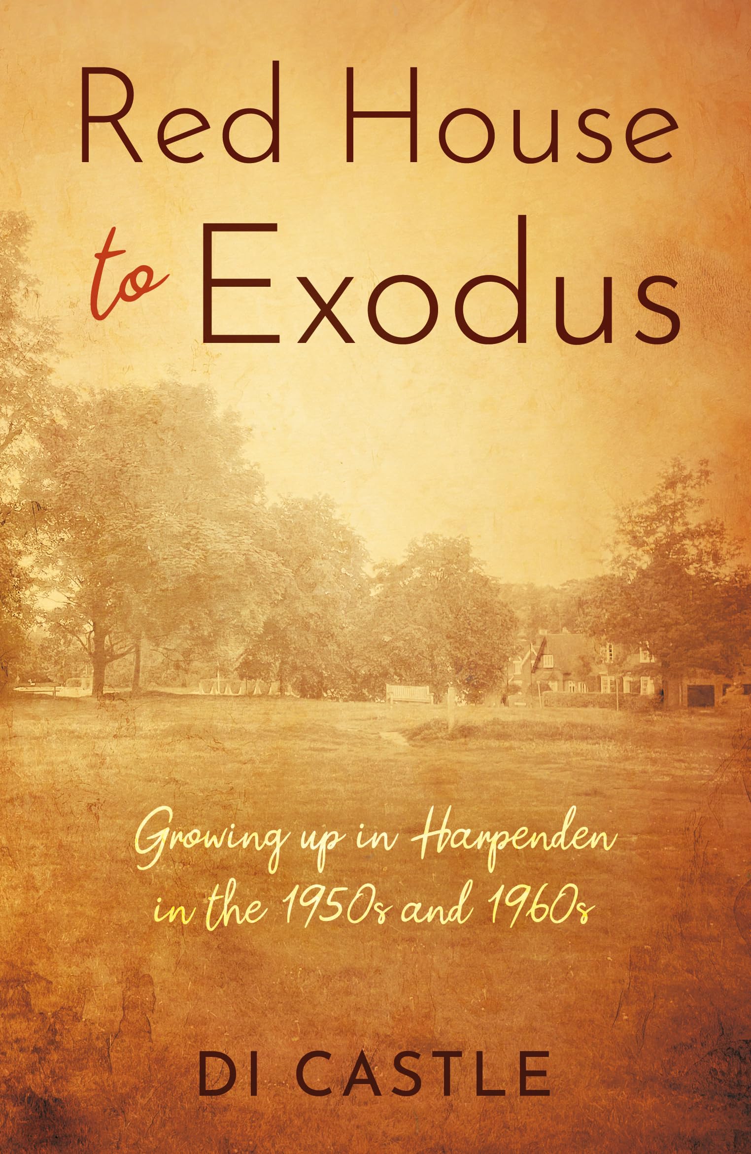 Red House to Exodus: Growing up in Harpenden in the 1950s and 1960s