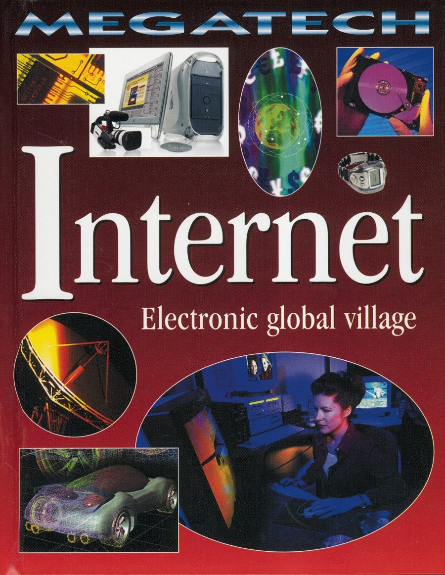Internet - Electronic Global Village (Megatech)