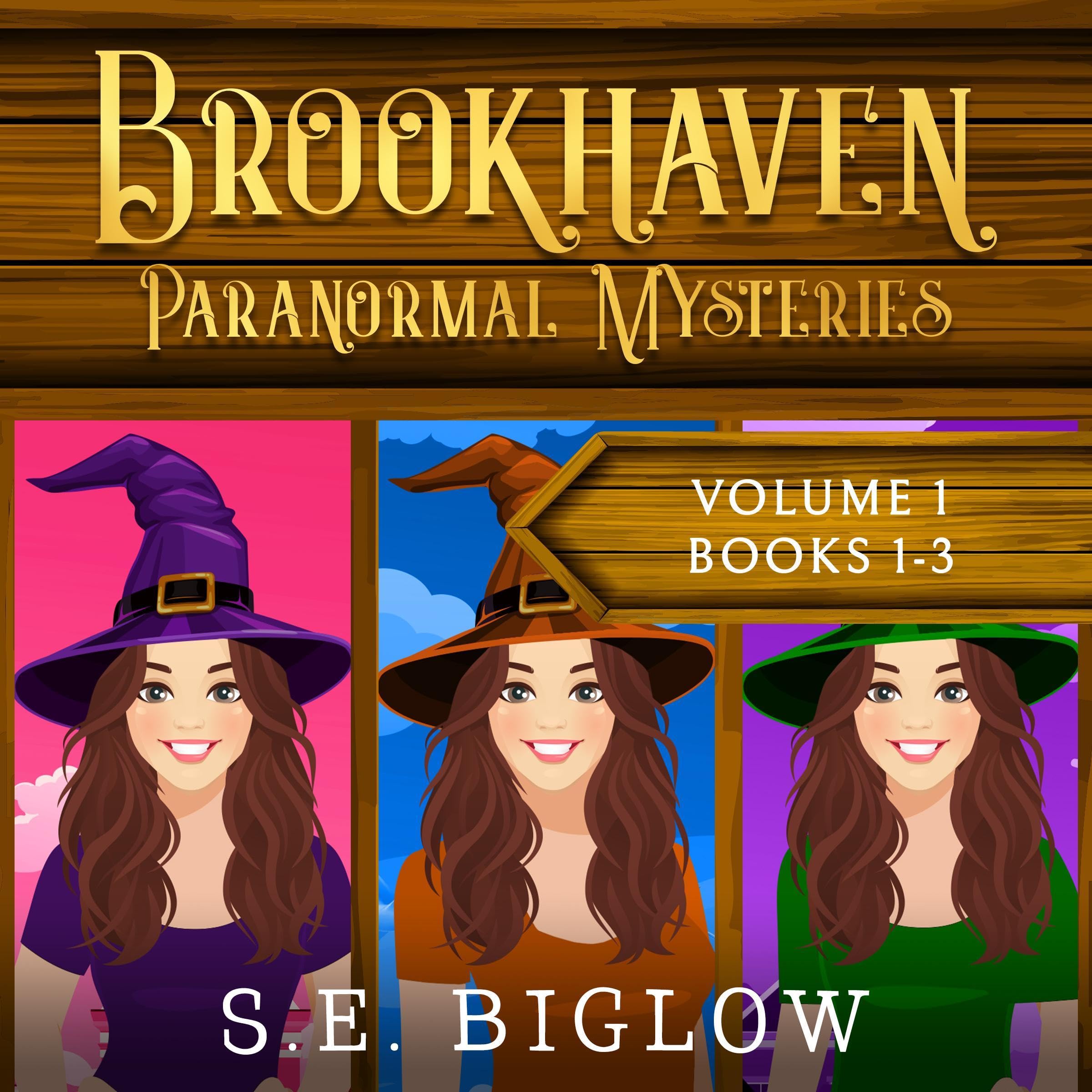 S.E. Biglow Brookhaven Paranormal Mysteries, Volume 1