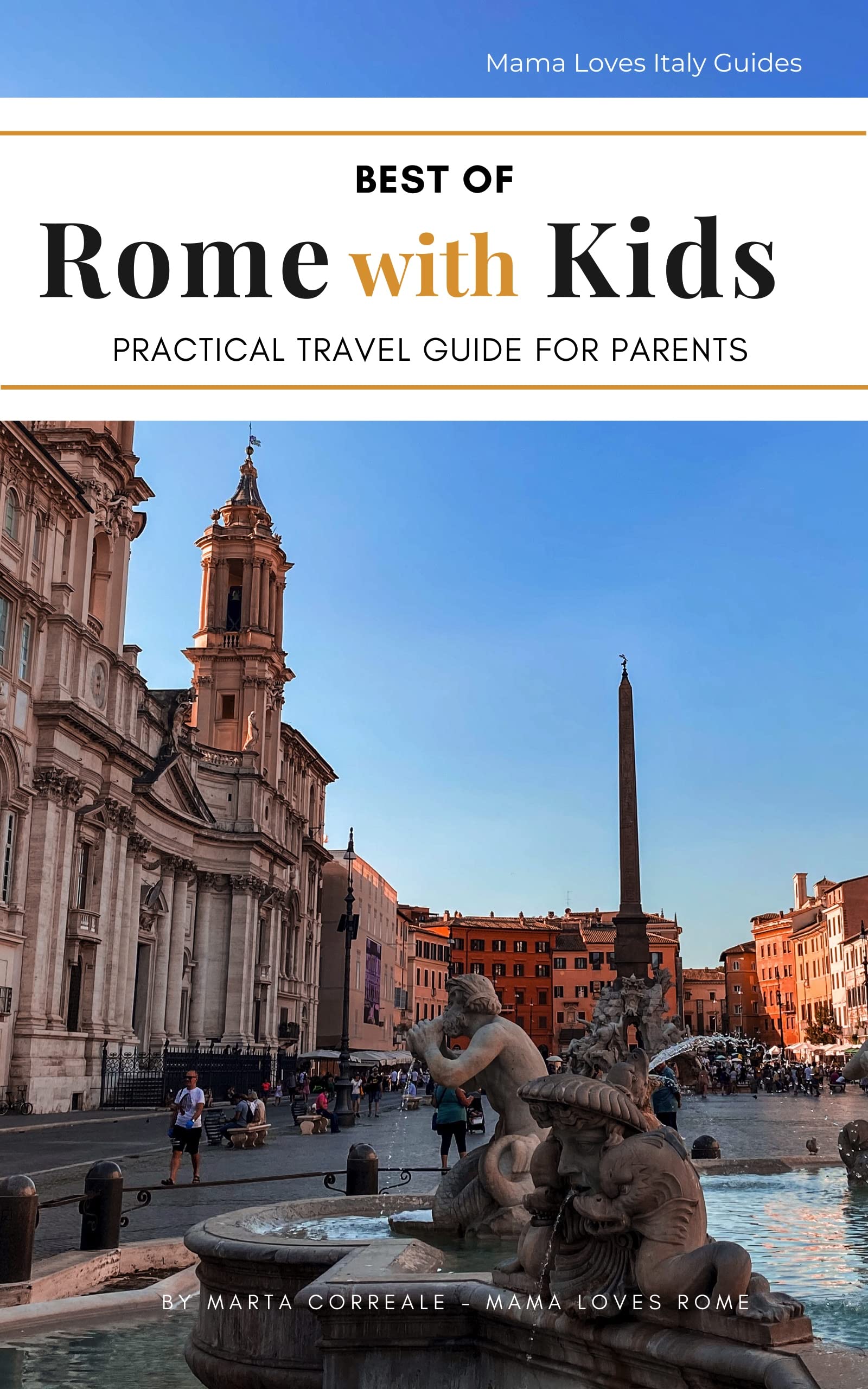 Best of Rome with kids: A practical travel guide to Rome for parents