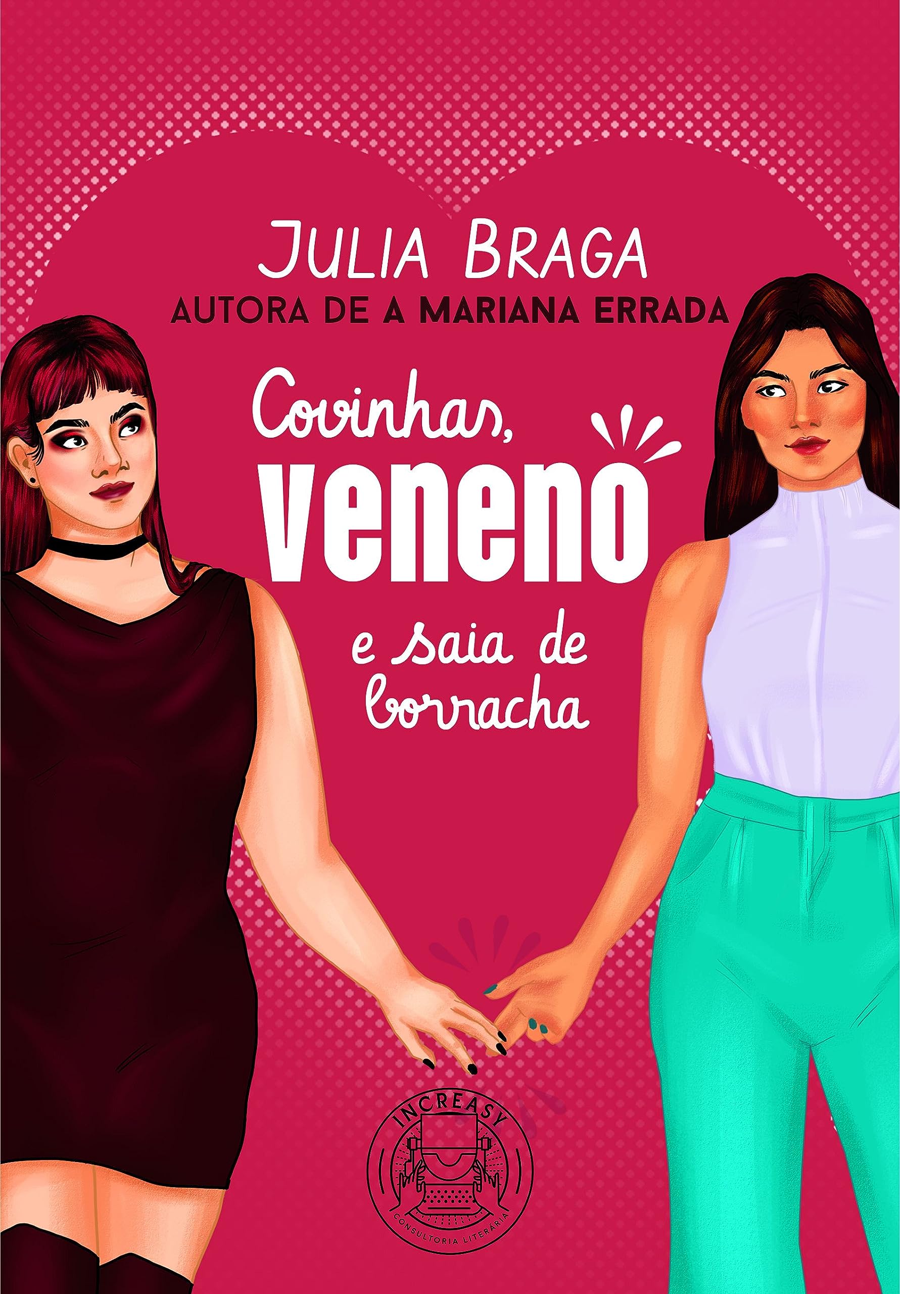 Covinhas, veneno e saia de borracha