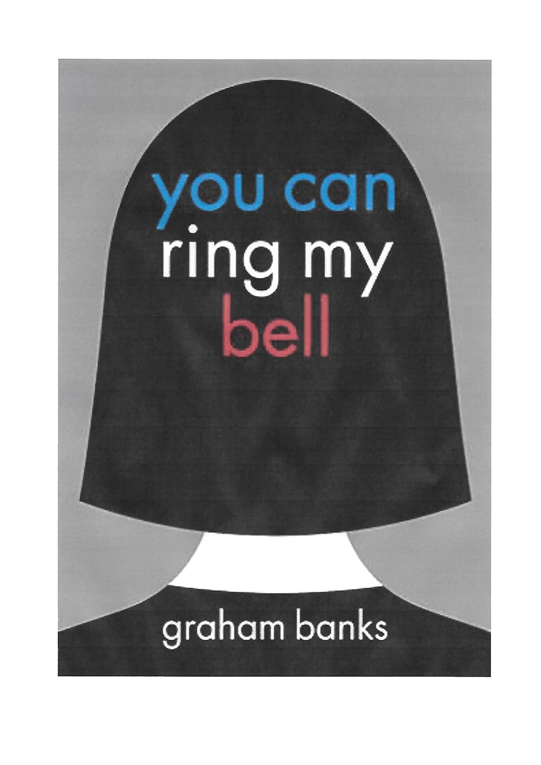 You Can Ring My Bell Kindle edition by Banks, Graham, Hunt, Tim