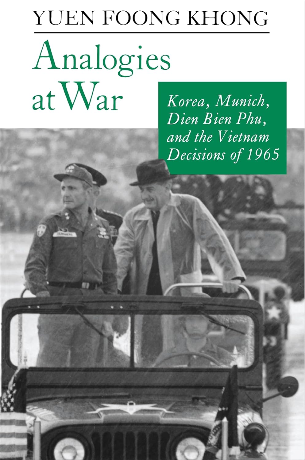 Analogies at War: Korea, Munich, Dien Bien Phu, and the Vietnam Decisions of 1965      Paperback – April 15, 1992